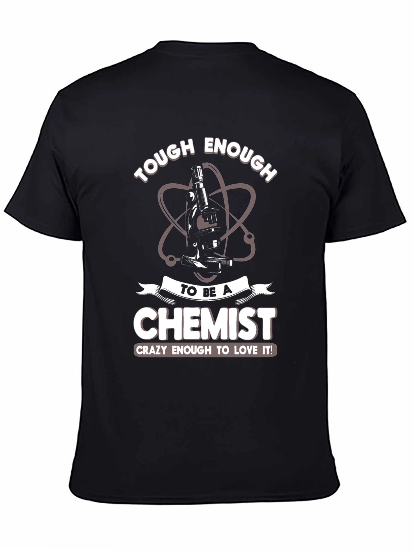 Tough Enough Chemist T-Shirt