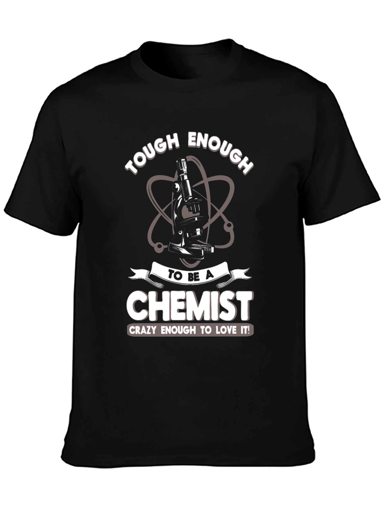 Tough Enough Chemist T-Shirt