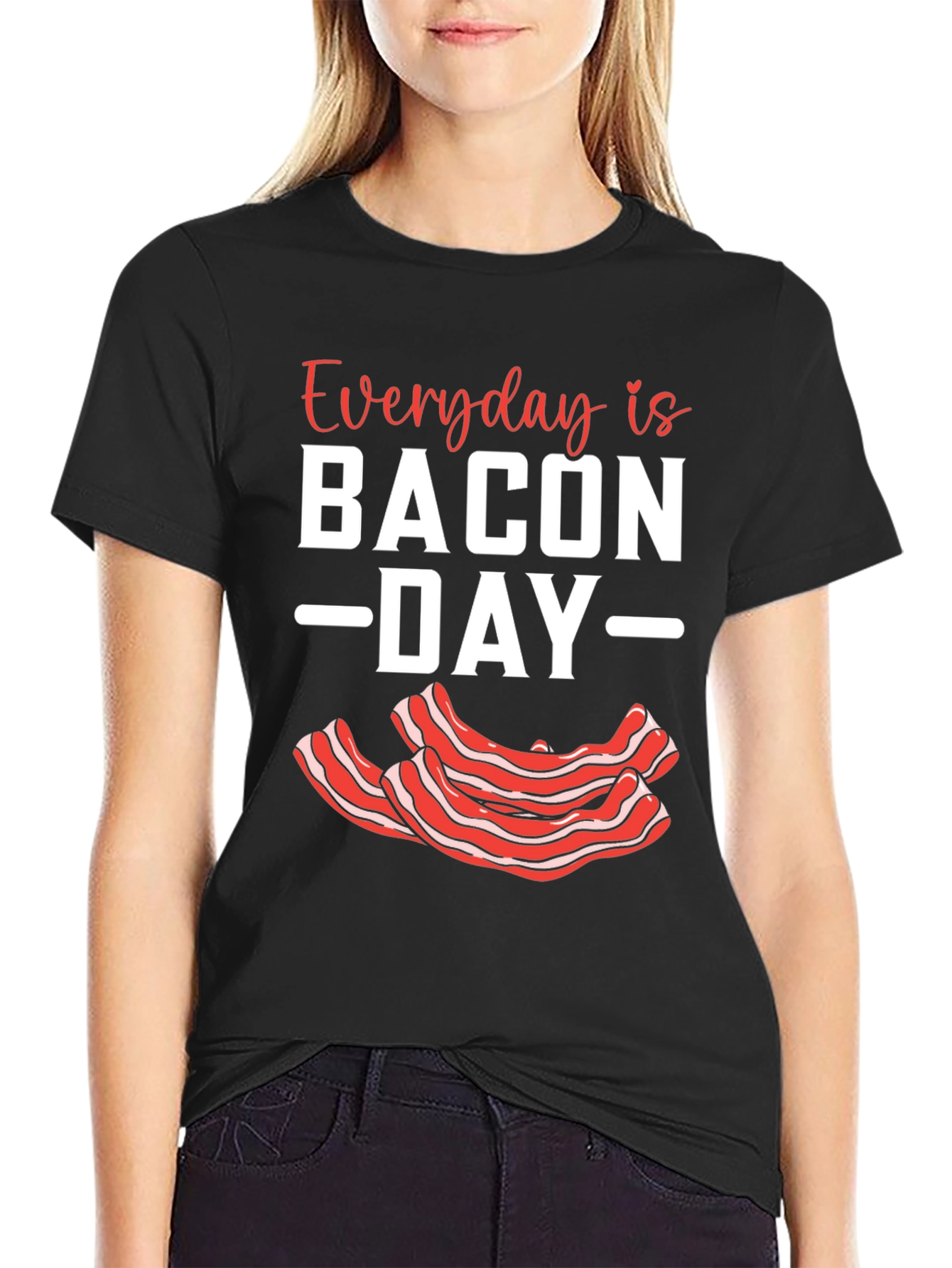 Everyday Is Bacon Day T-Shirt
