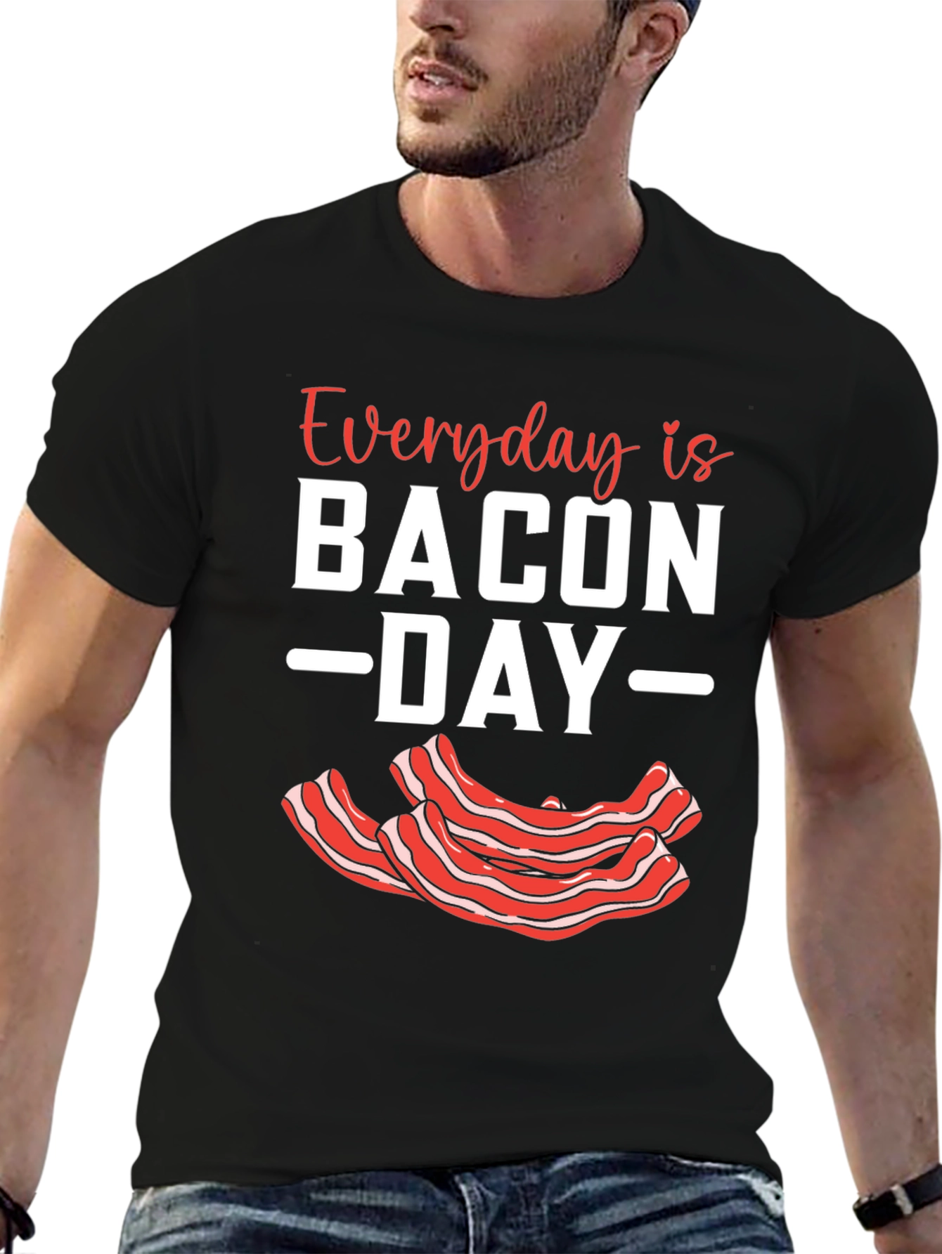 Everyday Is Bacon Day T-Shirt
