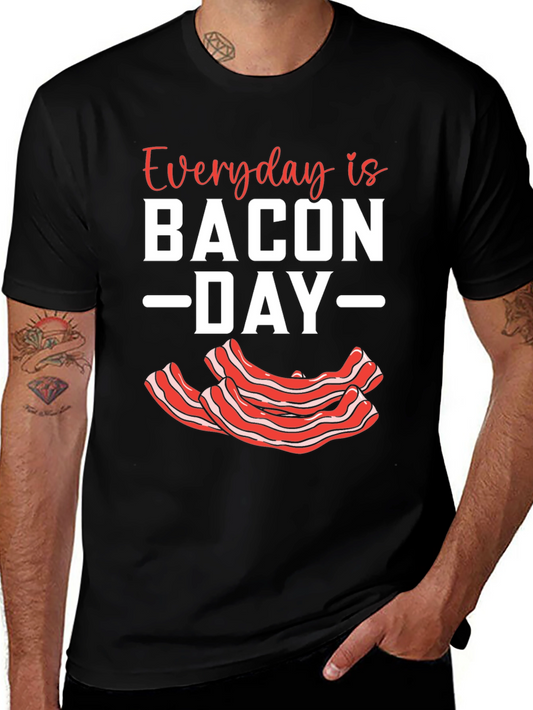 Everyday Is Bacon Day T-Shirt