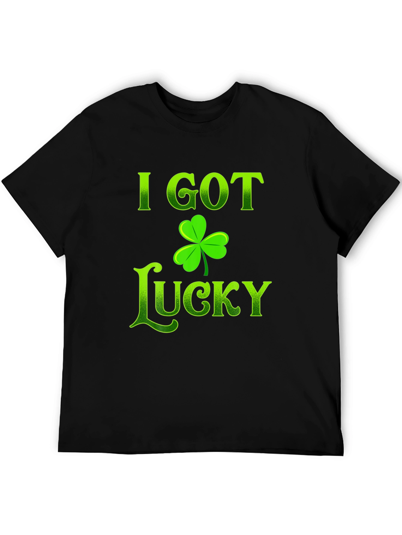 I Got Lucky St. Patricks Day T-Shirt