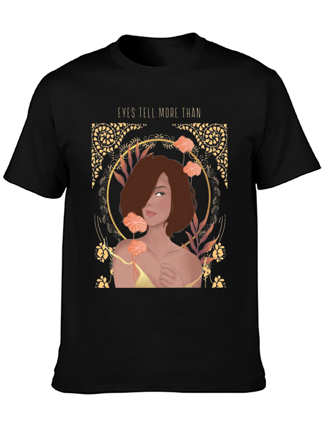 Eyes Tell More Than Graphic Tee