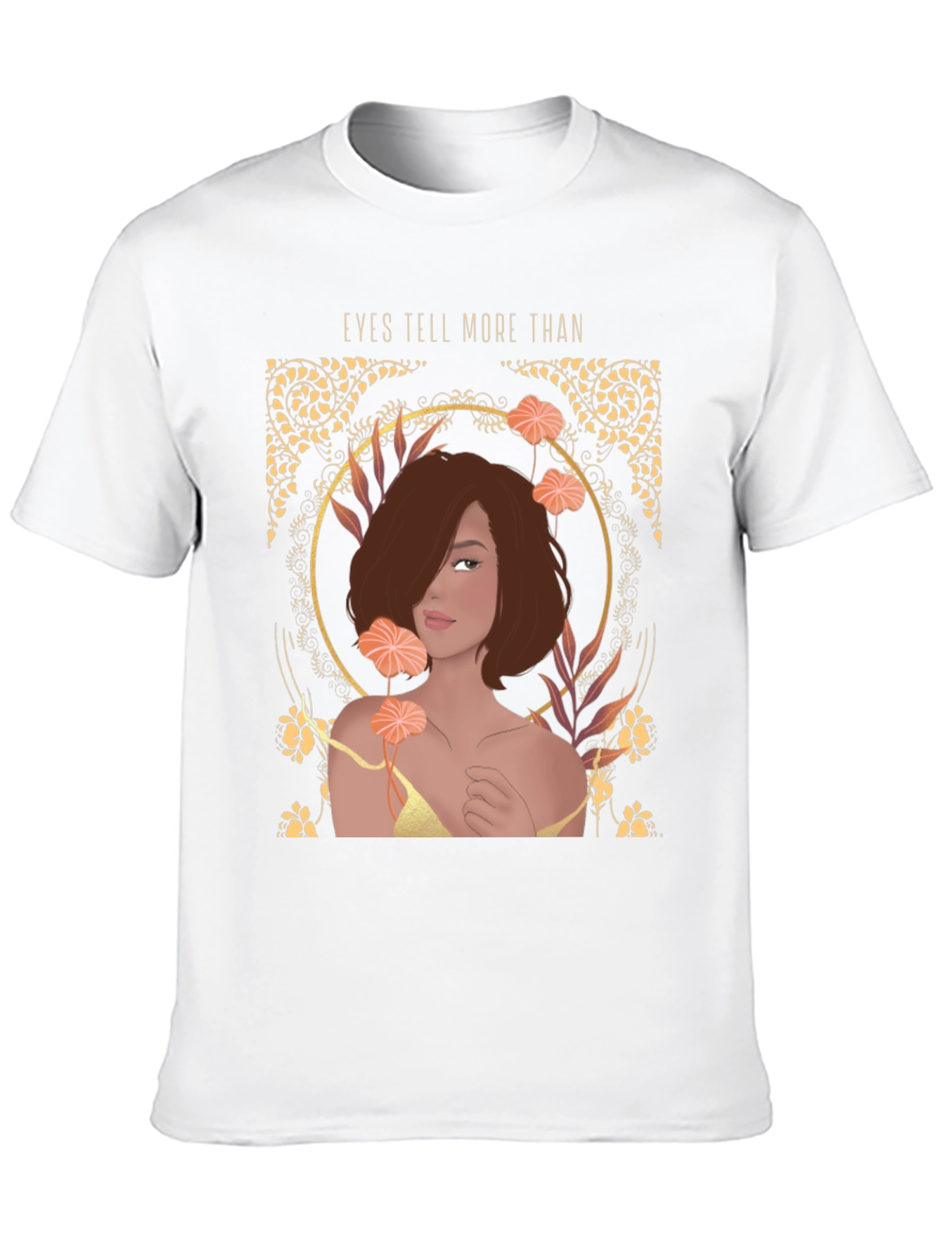 Eyes Tell More Than Graphic Tee