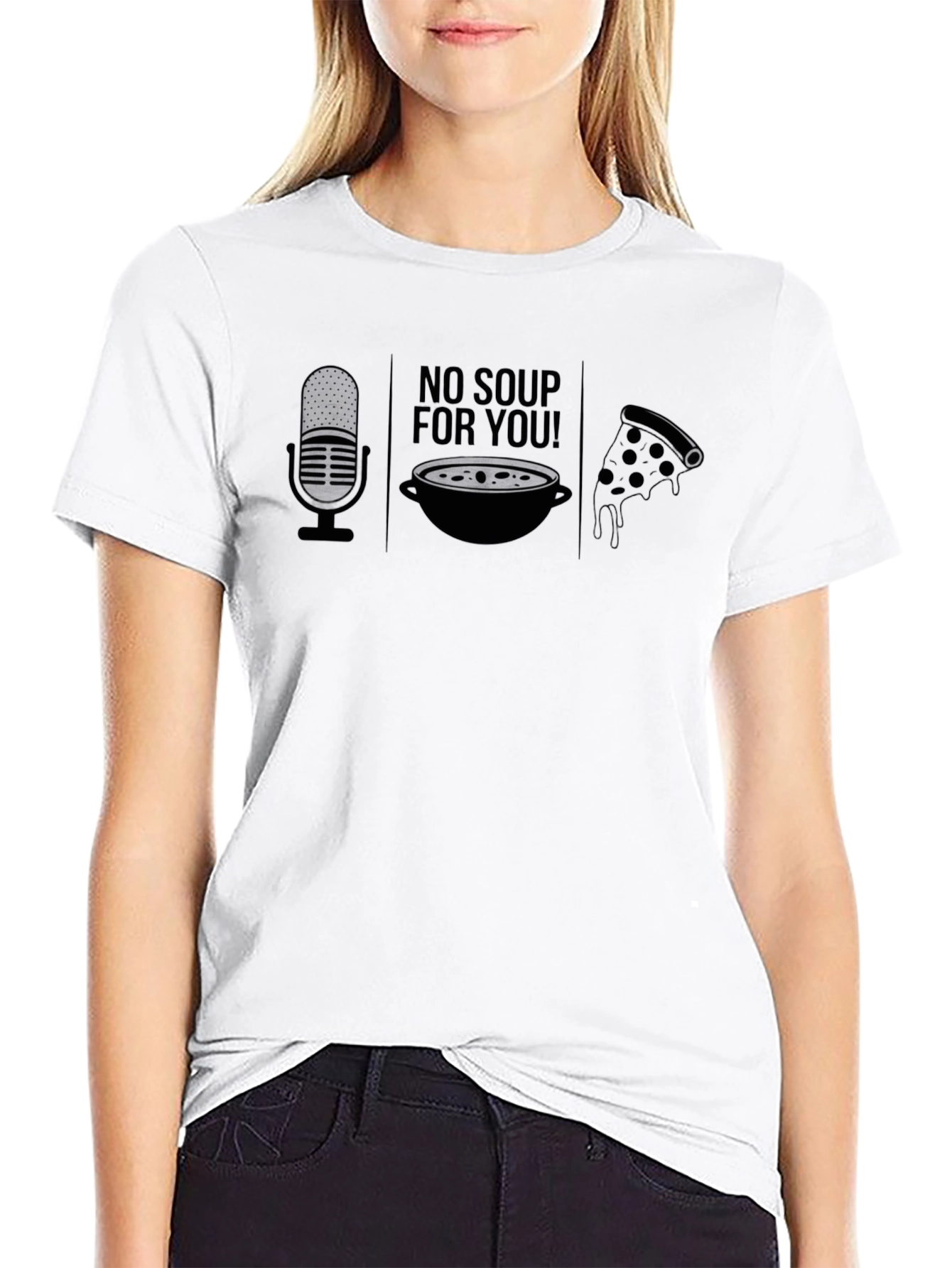 No Soup For You T-Shirt
