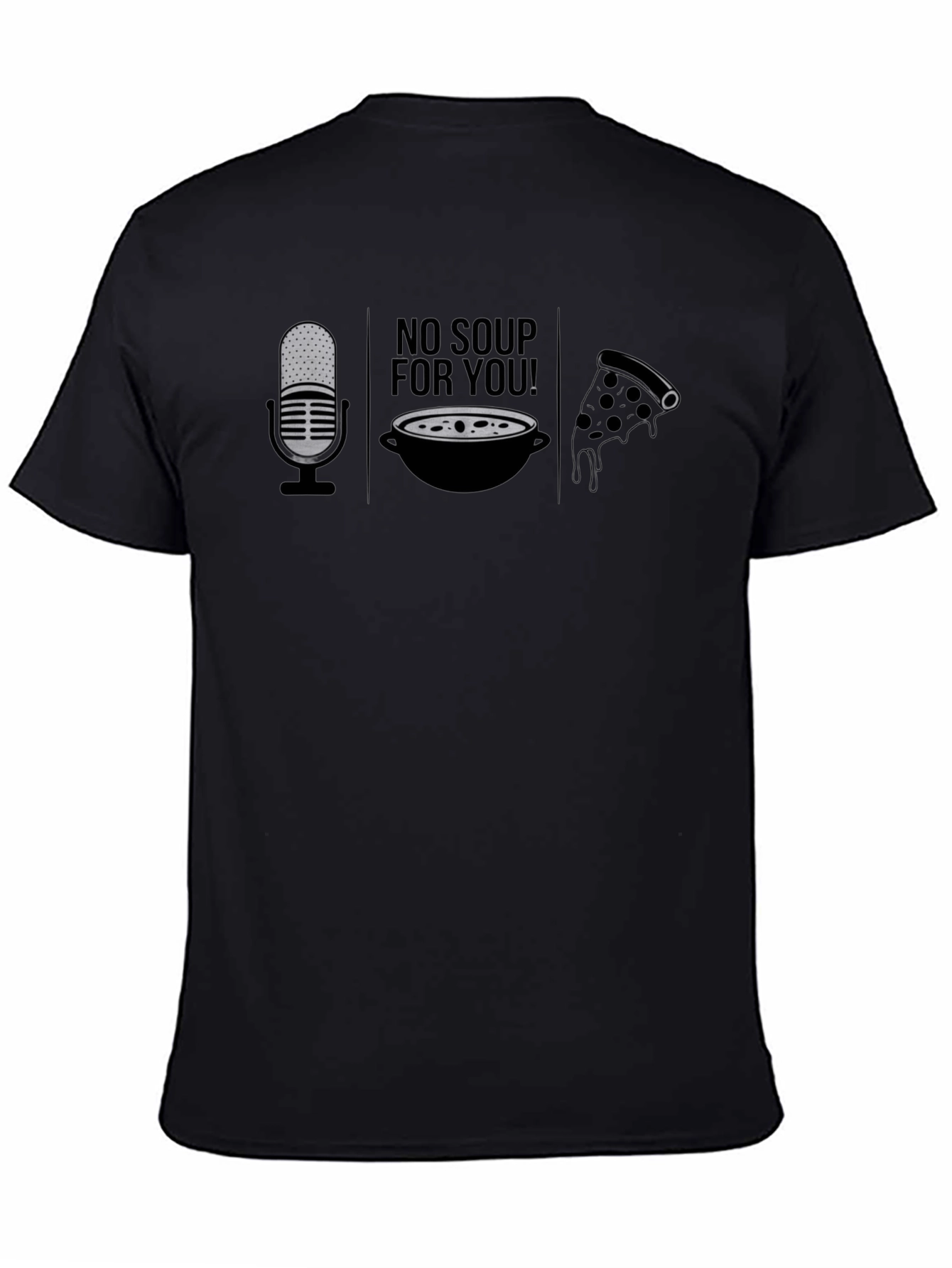 No Soup For You T-Shirt