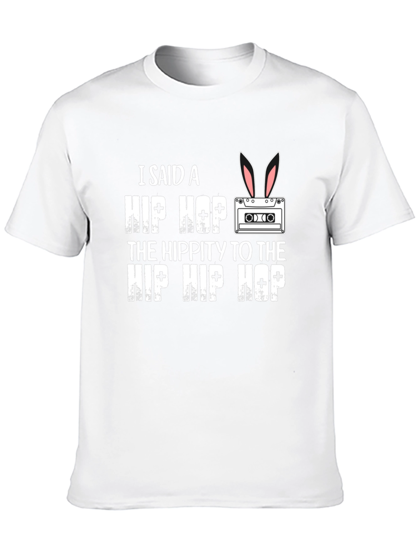 I Said a Hip Hop T-Shirt