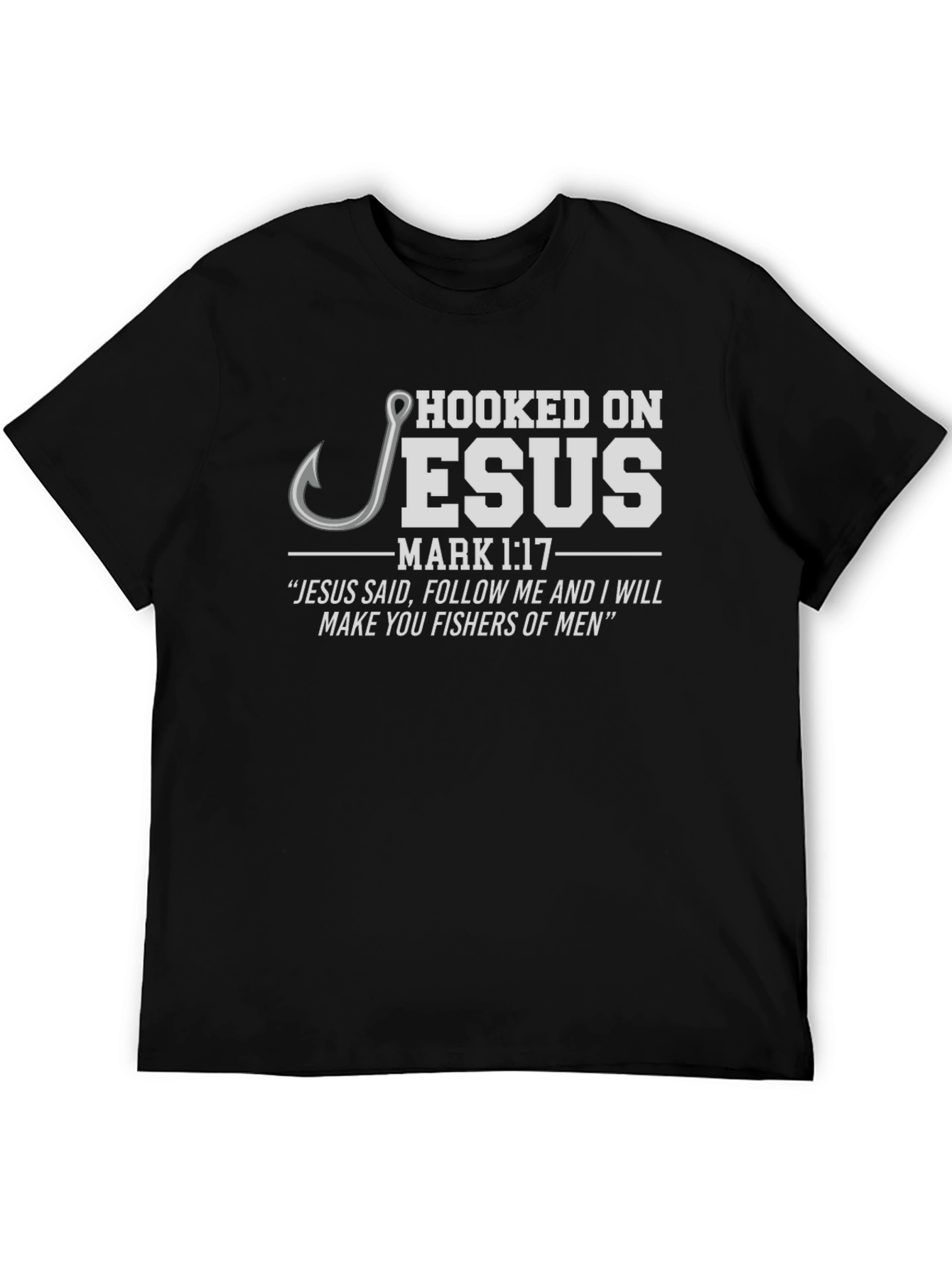Hooked on Jesus T-Shirt - Mark 1:17 Christian Apparel