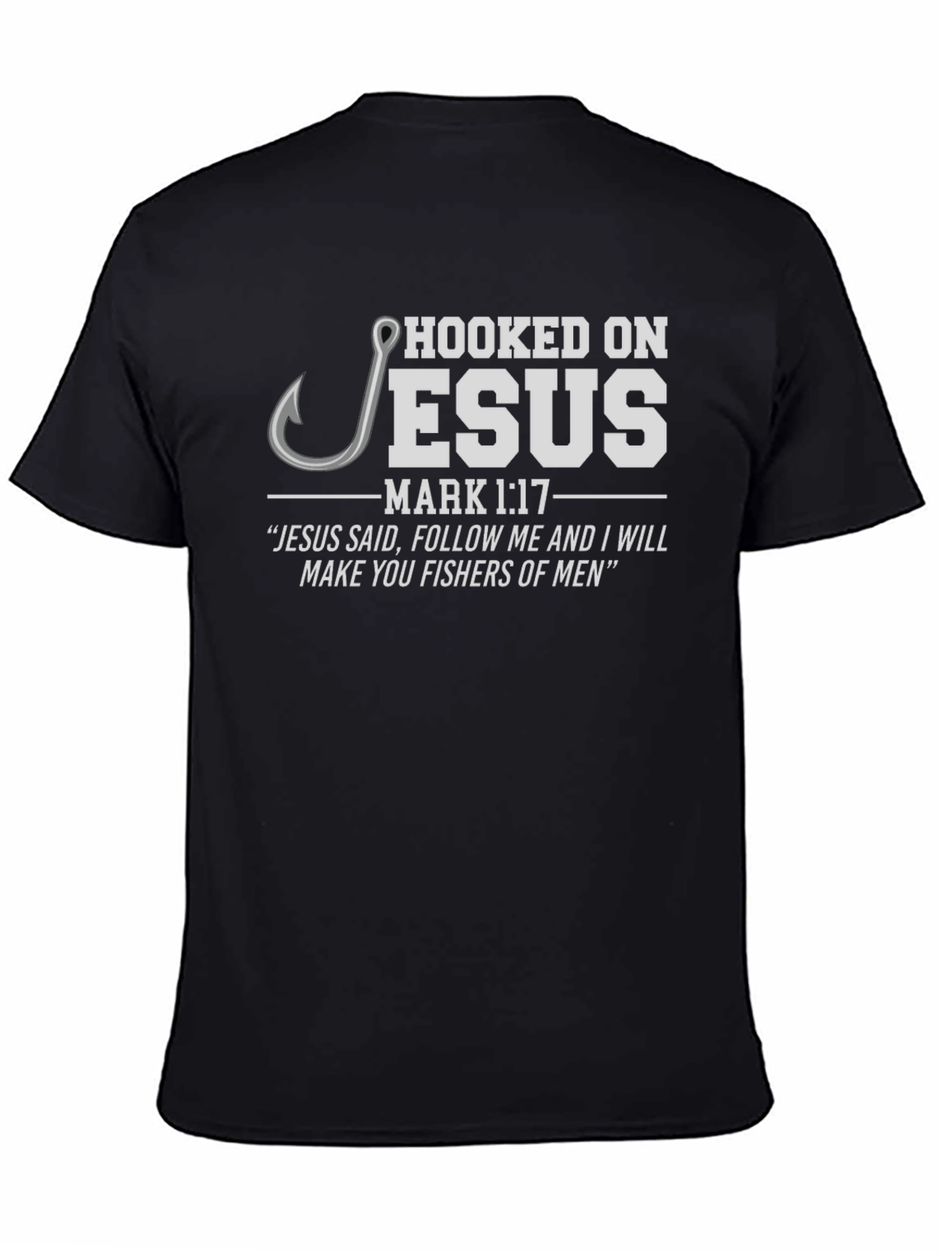 Hooked on Jesus T-Shirt - Mark 1:17 Christian Apparel