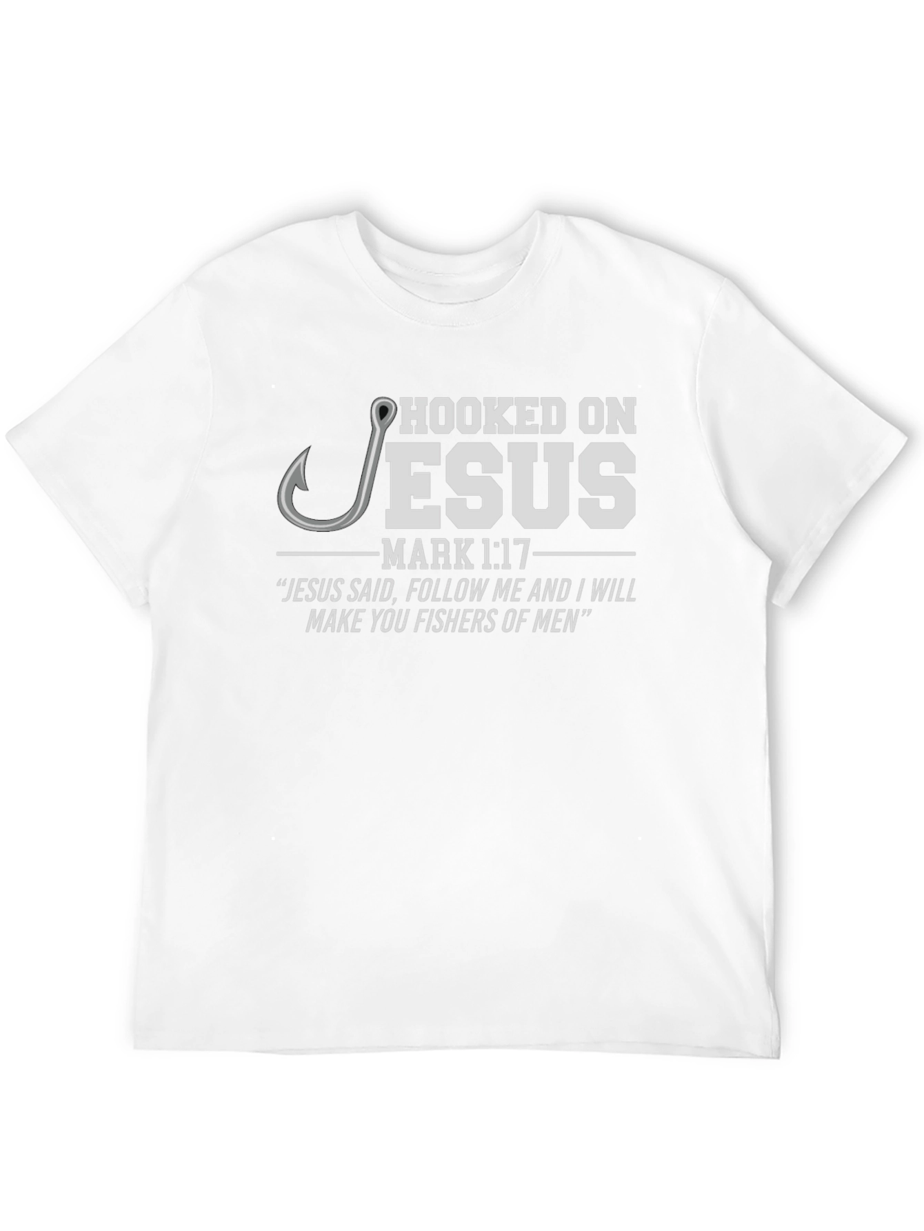 Hooked on Jesus T-Shirt - Mark 1:17 Christian Apparel