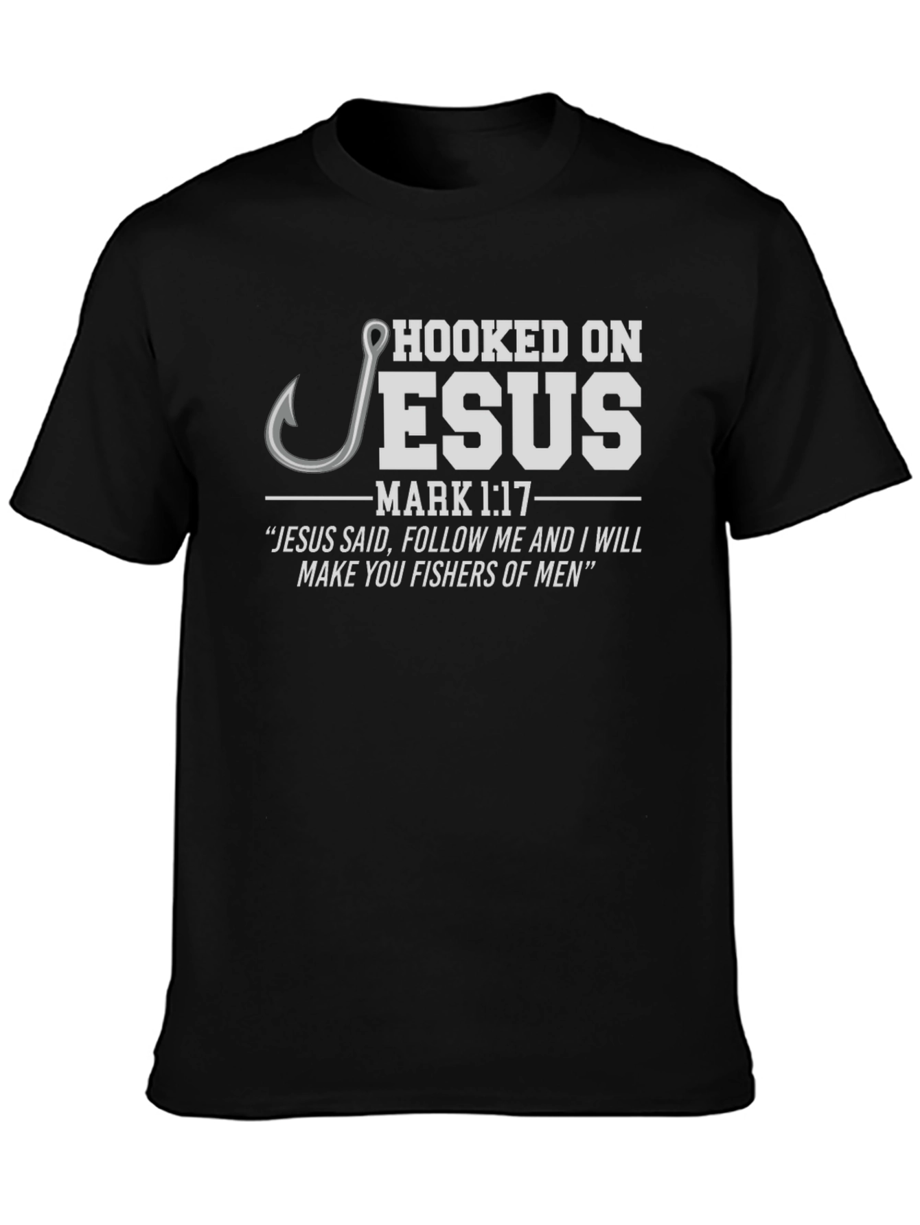 Hooked on Jesus T-Shirt - Mark 1:17 Christian Apparel