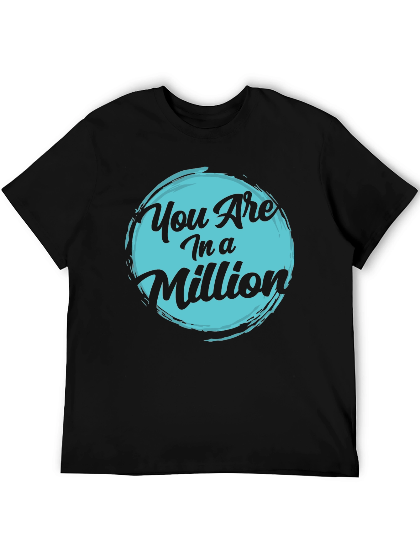 You Are In a Million Black Graphic T-Shirt