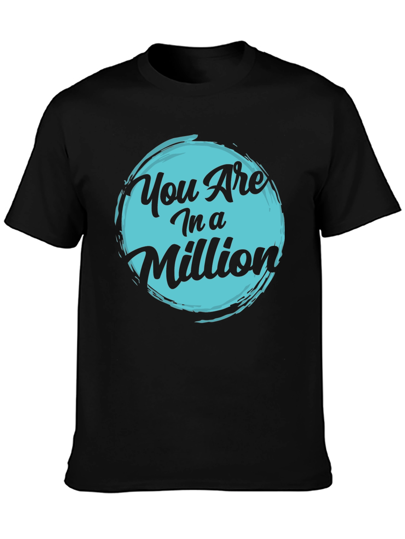 You Are In a Million Black Graphic T-Shirt