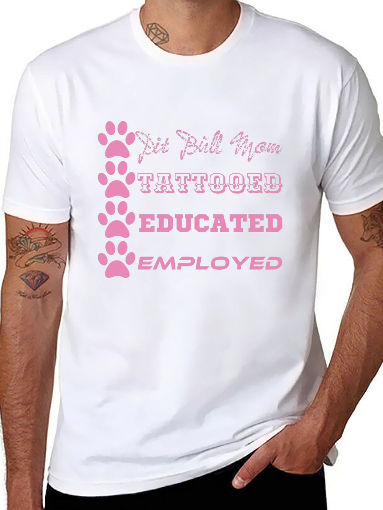 Pit Bull Mom Tattooed Educated Employed T-Shirt