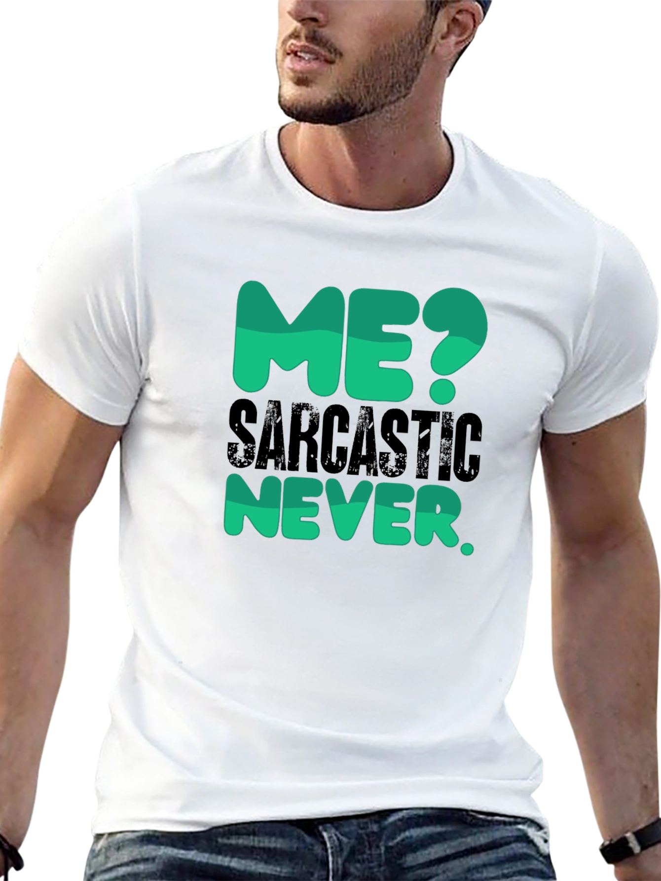 Sarcastic Never T-Shirt - Funny Statement Tee