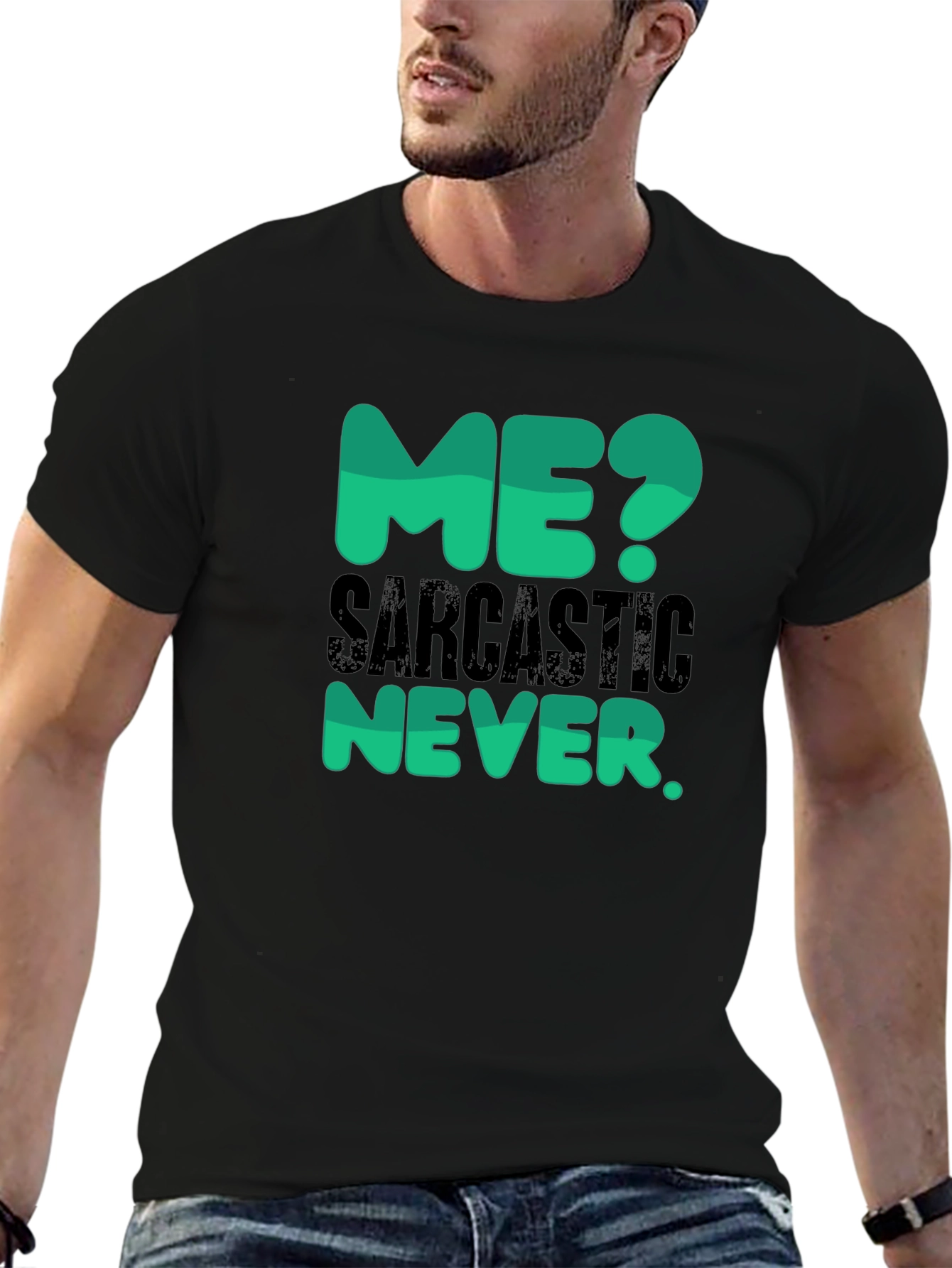 Sarcastic Never T-Shirt - Funny Statement Tee