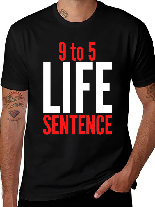 9 to 5 Life Sentence Graphic T-Shirt