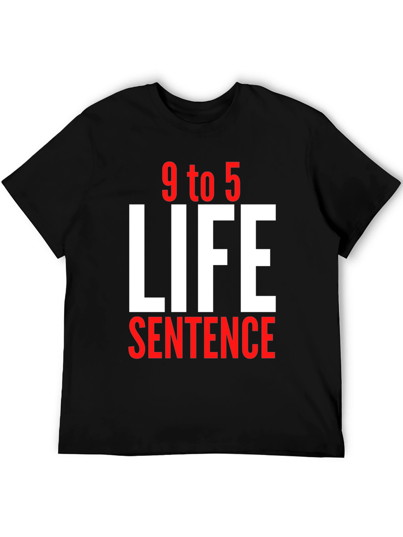 9 to 5 Life Sentence Graphic T-Shirt