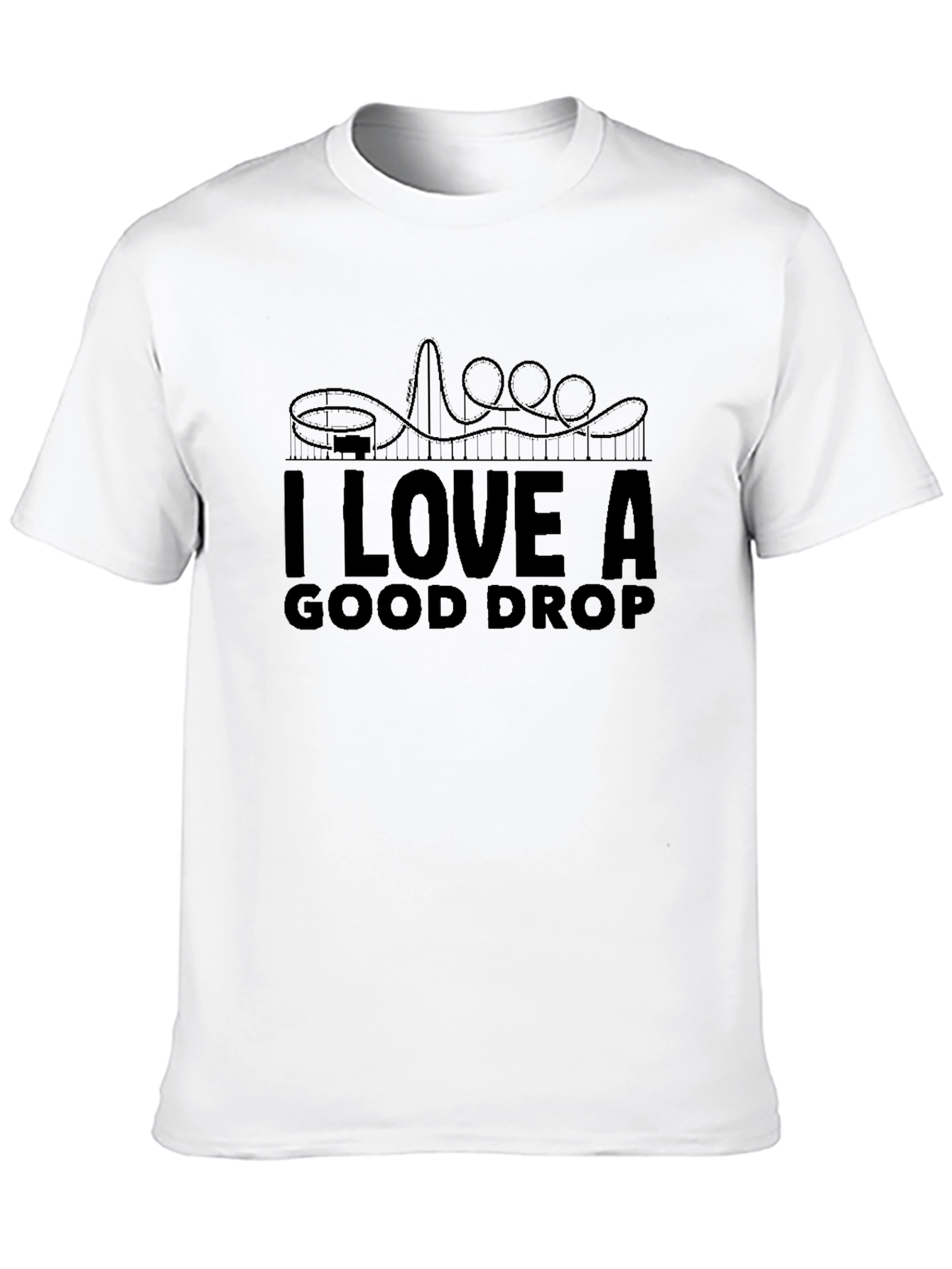 I Love A Good Drop Rollercoaster T-Shirt