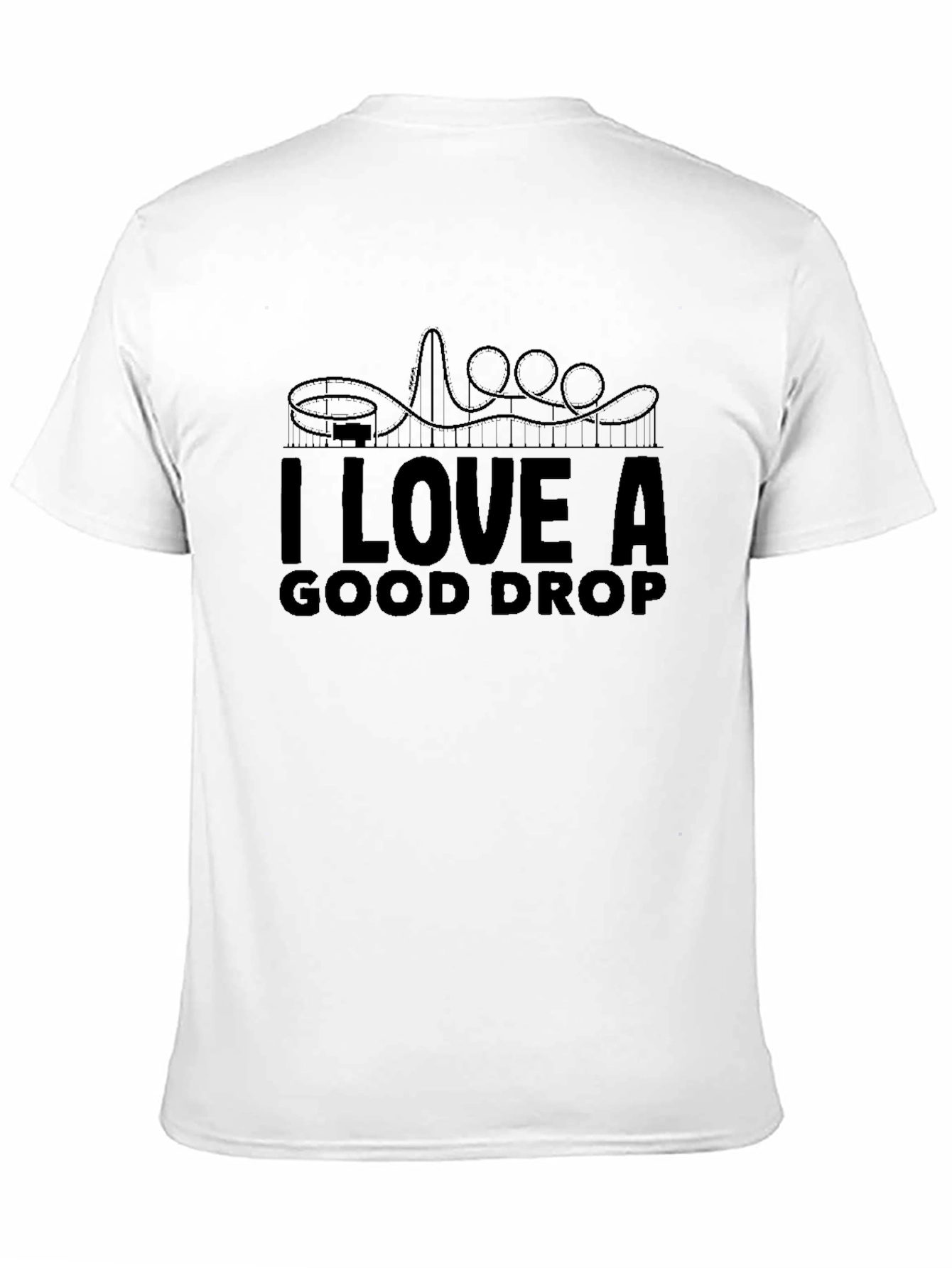 I Love A Good Drop Rollercoaster T-Shirt