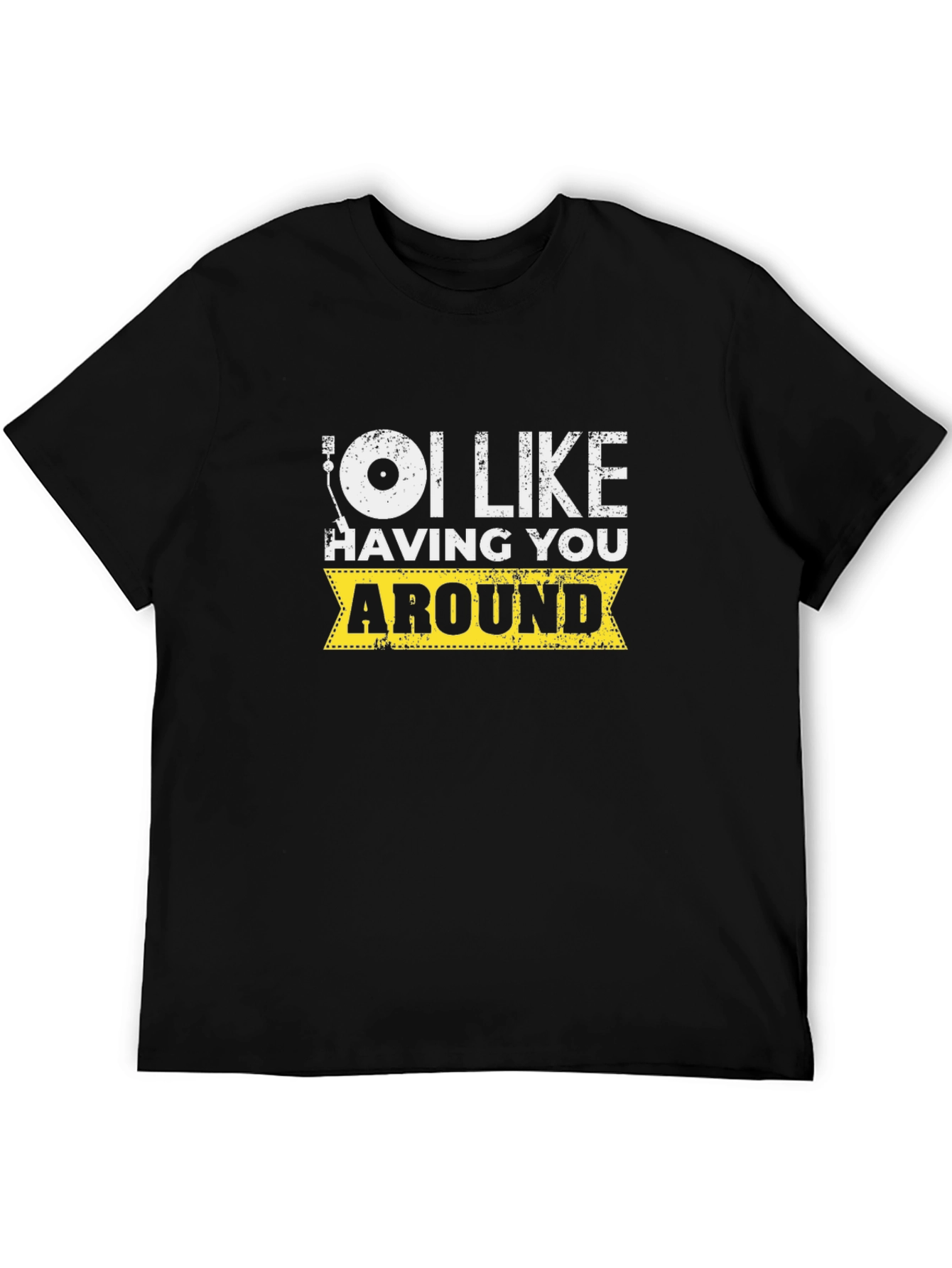 I Like Having You Around Graphic Tee - Black