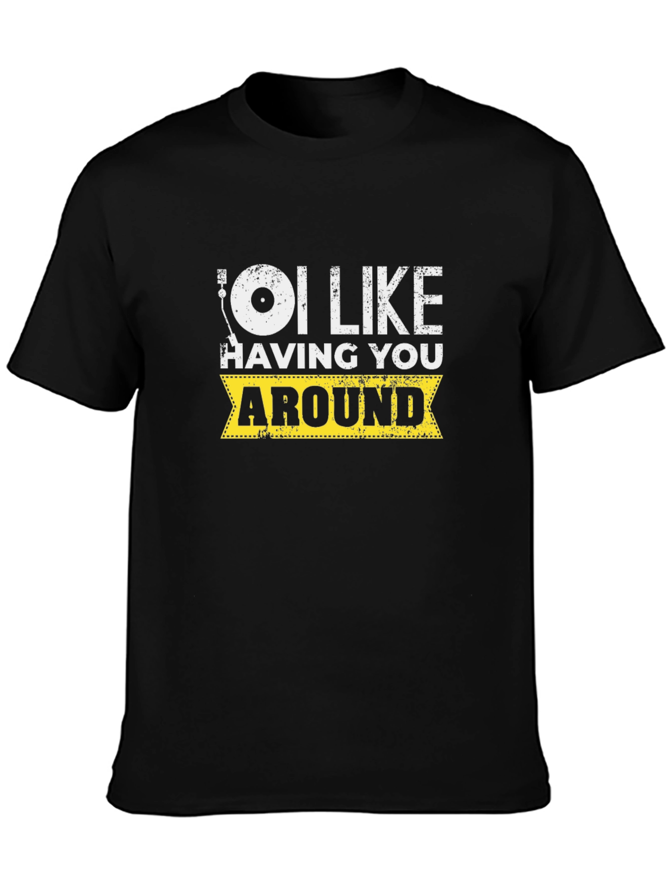 I Like Having You Around Graphic Tee - Black