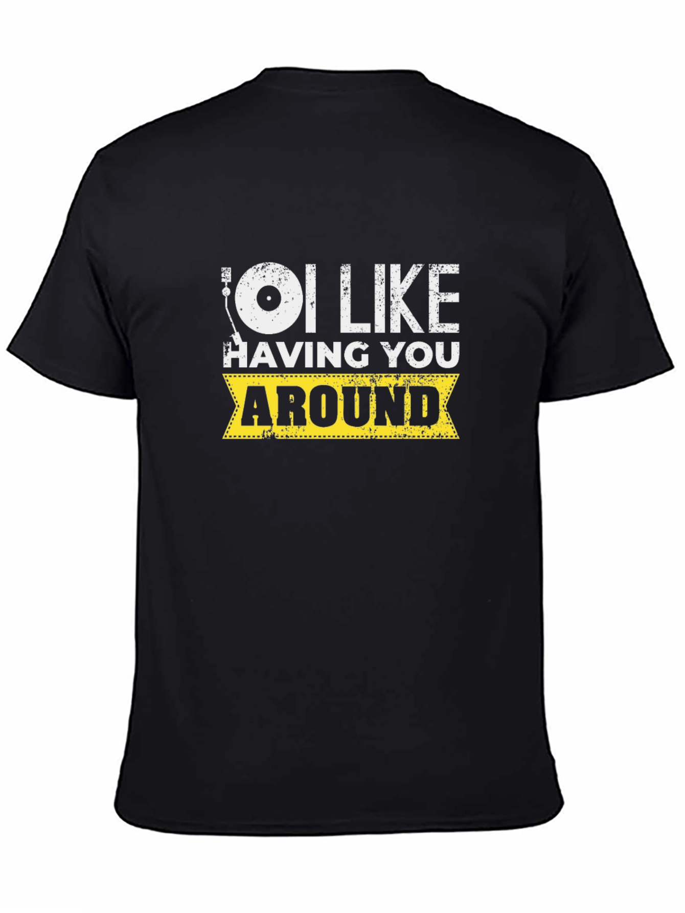 I Like Having You Around Graphic Tee - Black