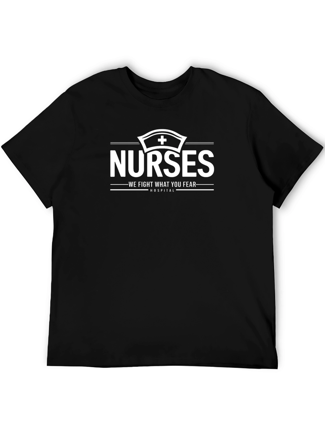 Nurses We Fight What You Fear T-Shirt