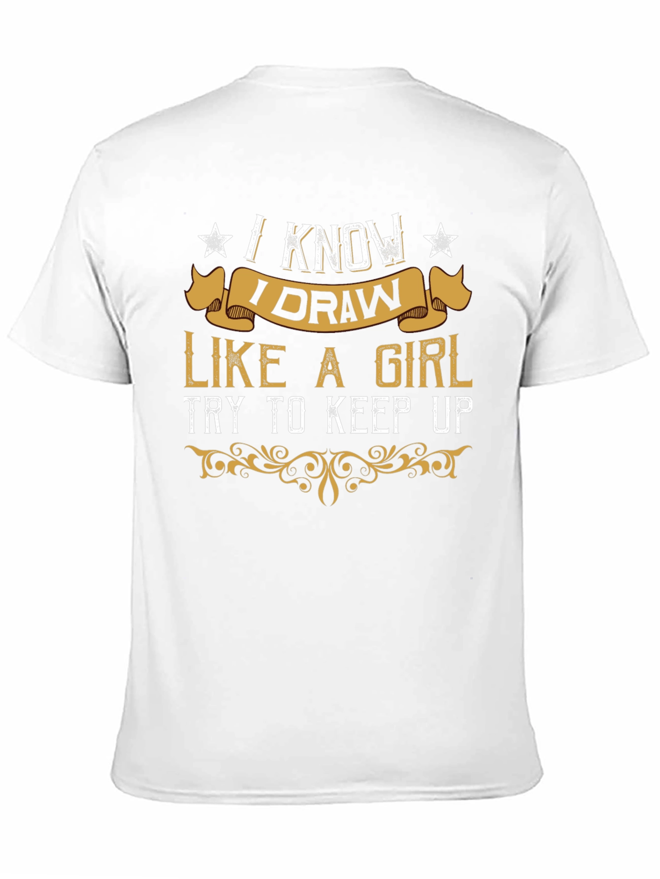 I Know I Draw Like a Girl Graphic Tee