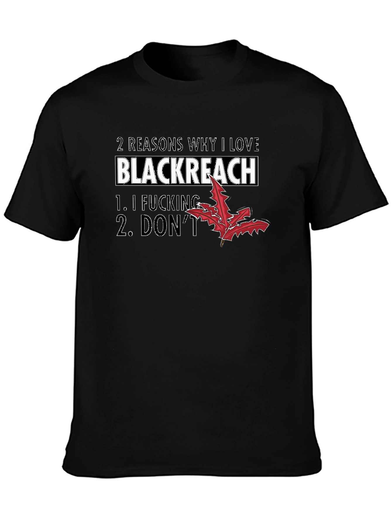 Blackreach T-Shirt Funny Sarcastic Tee
