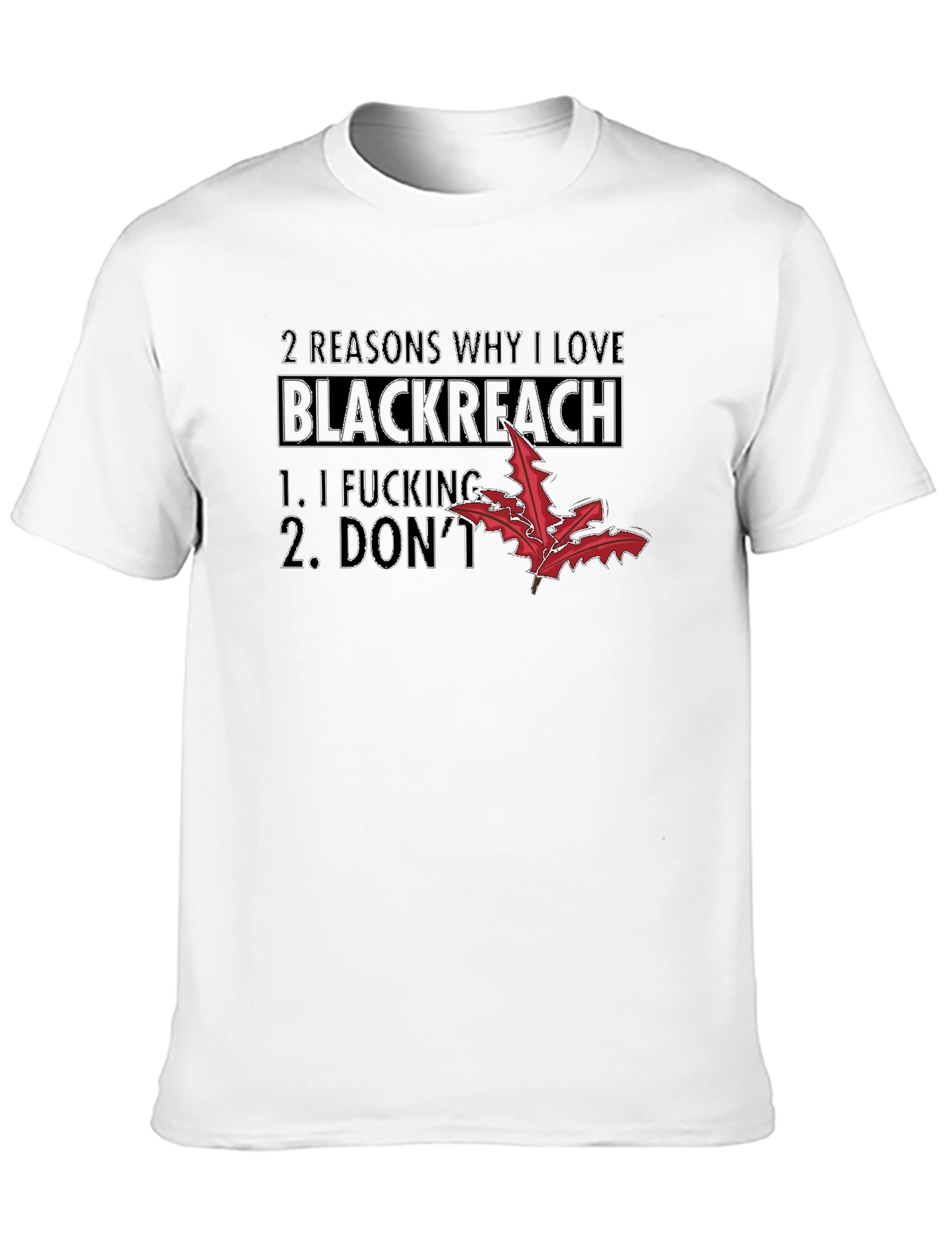 Blackreach T-Shirt Funny Sarcastic Tee