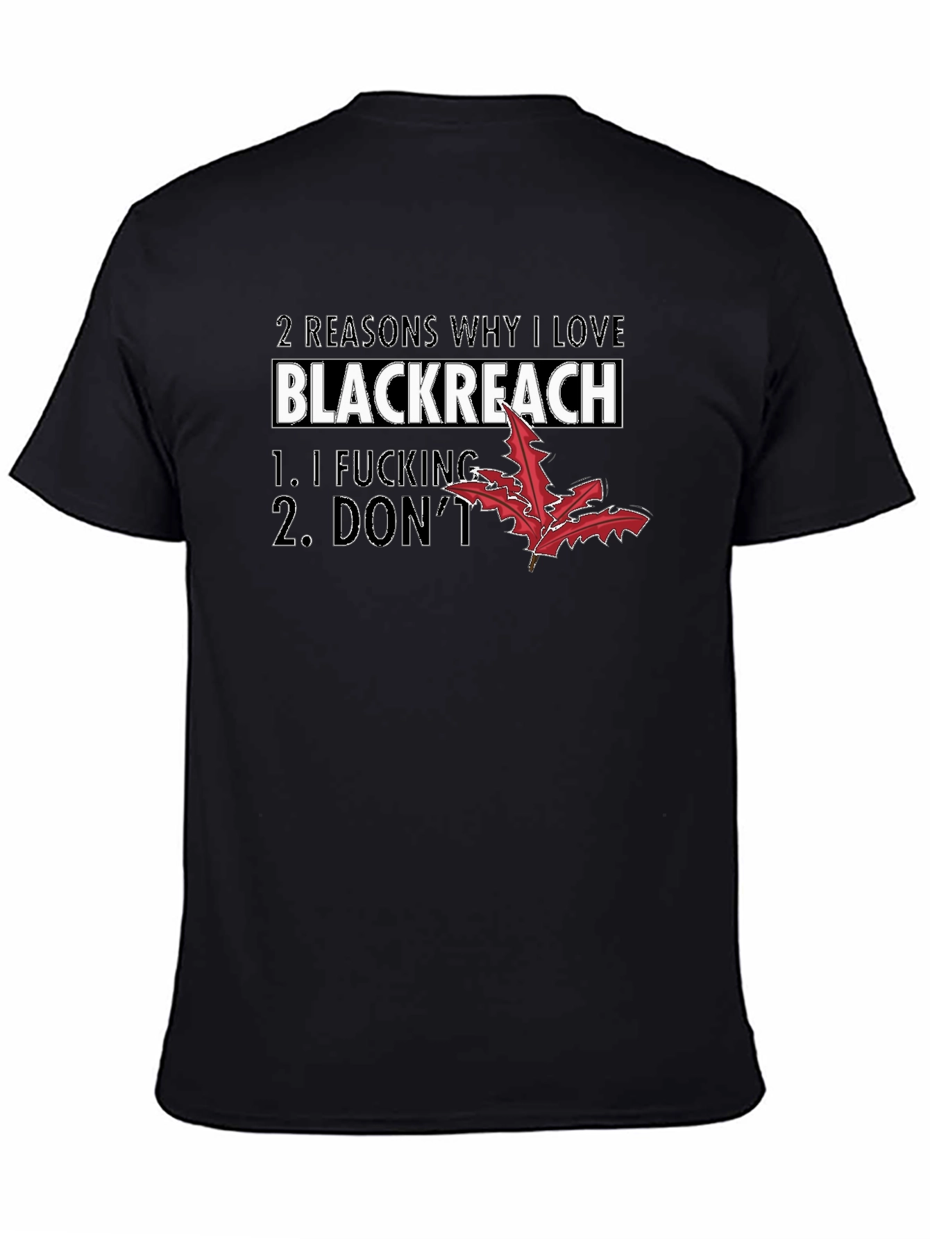 Blackreach T-Shirt Funny Sarcastic Tee