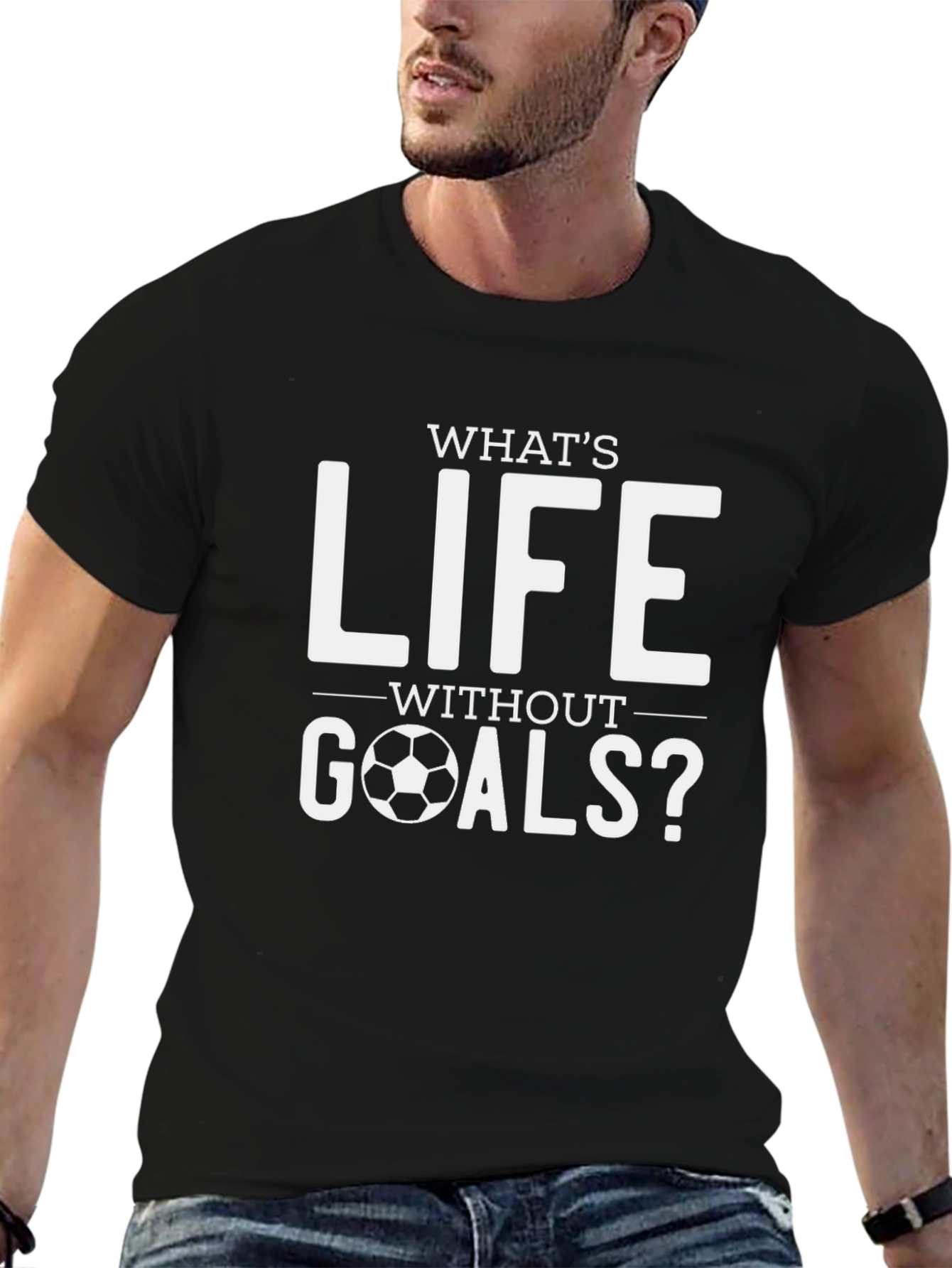 Whats Life Without Goals? Soccer T-Shirt