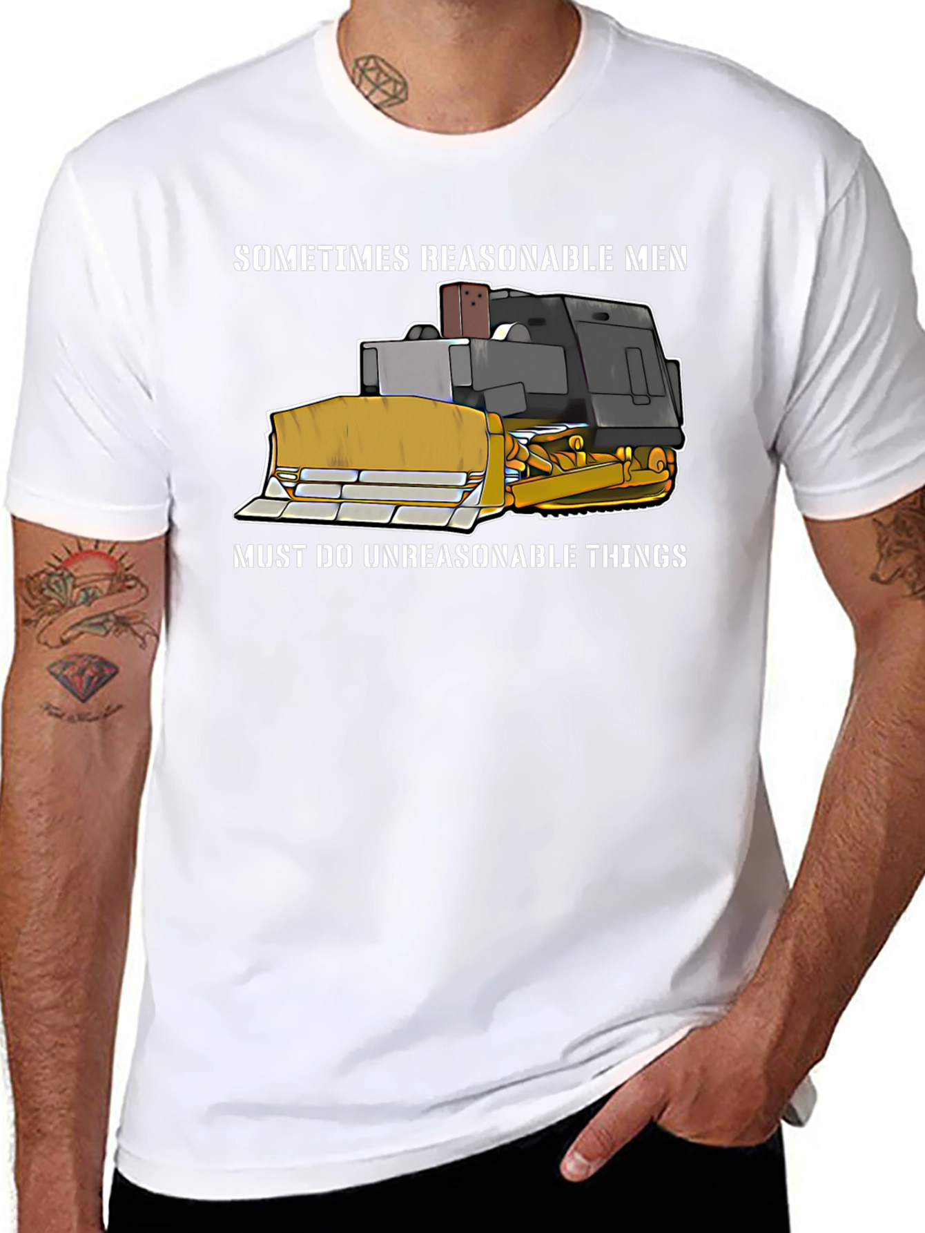 Reasonable Men T-Shirt - Bulldozer Design