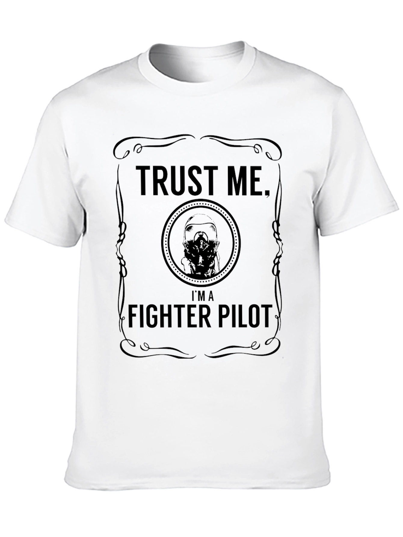 Trust Me Im a Fighter Pilot T-Shirt