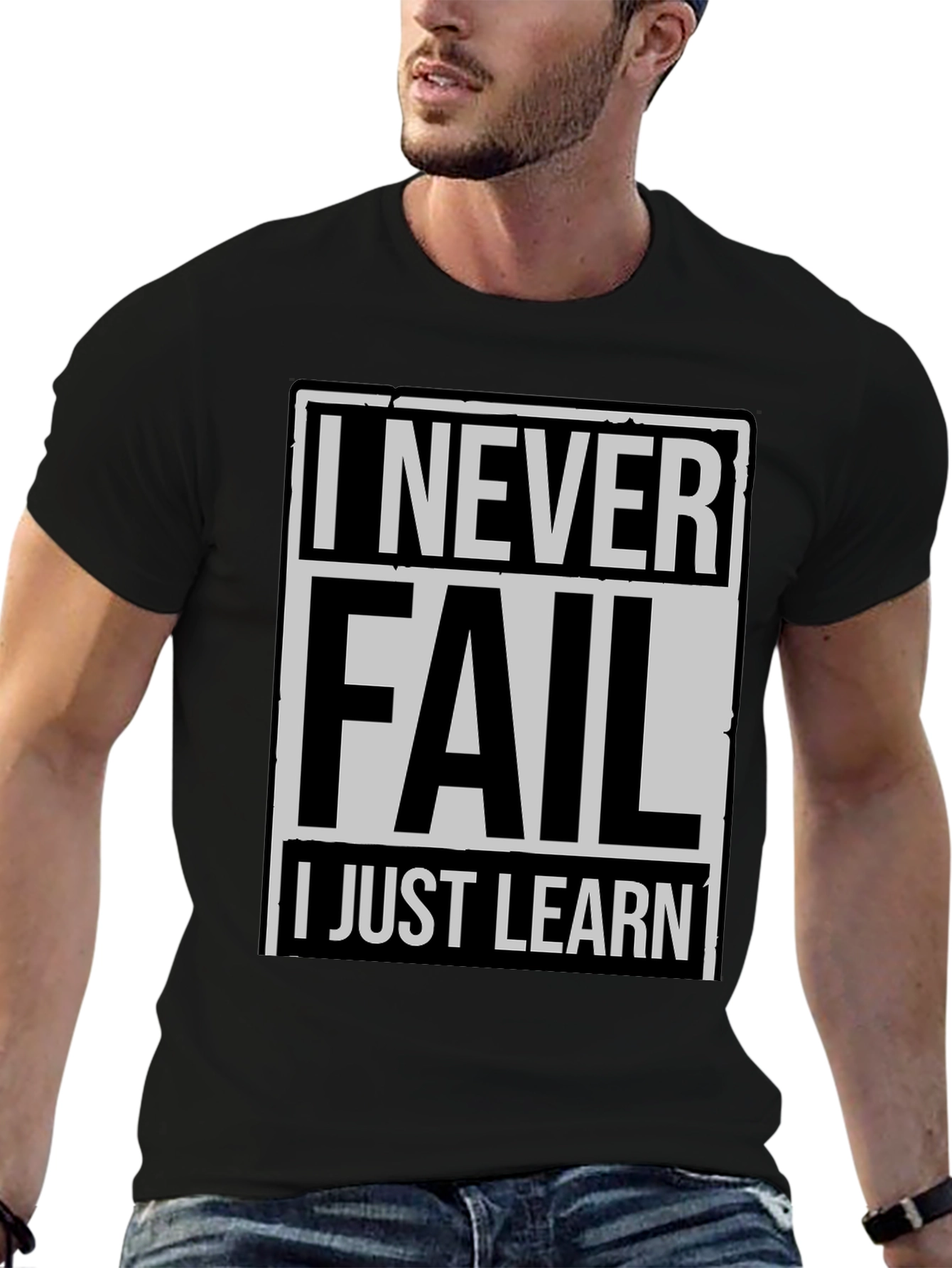 Never Fail I Just Learn Mens T-Shirt
