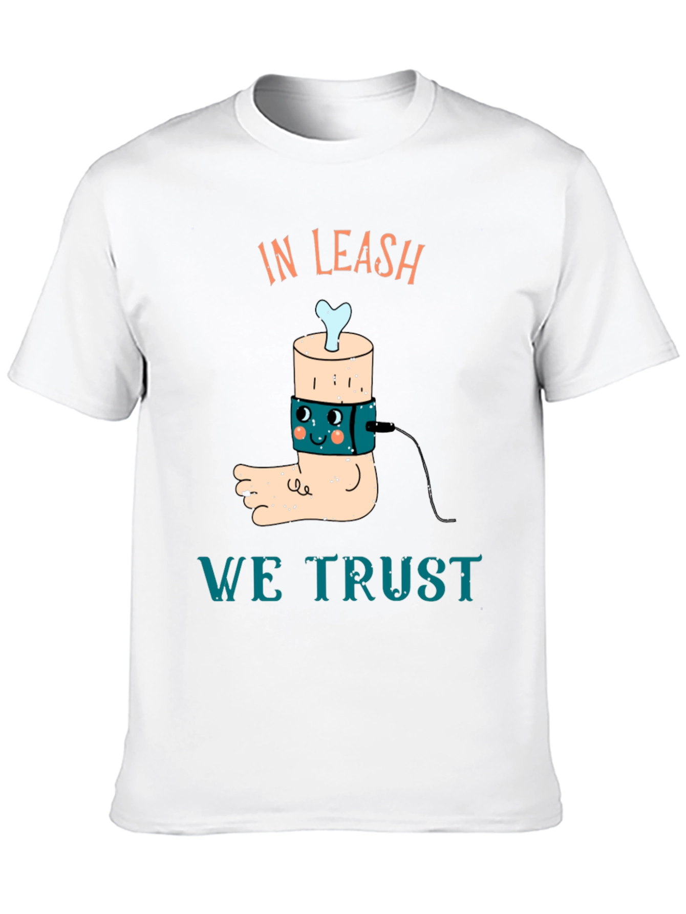 In Leash We Trust T-Shirt