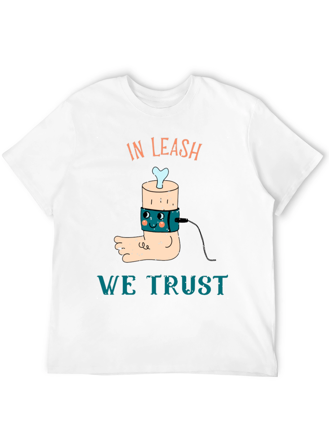In Leash We Trust T-Shirt