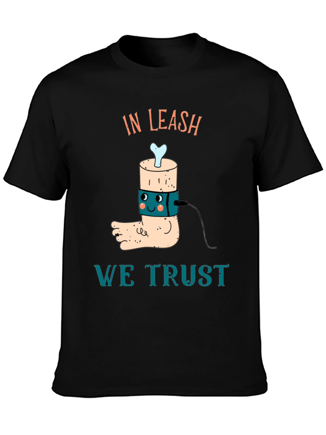 In Leash We Trust T-Shirt