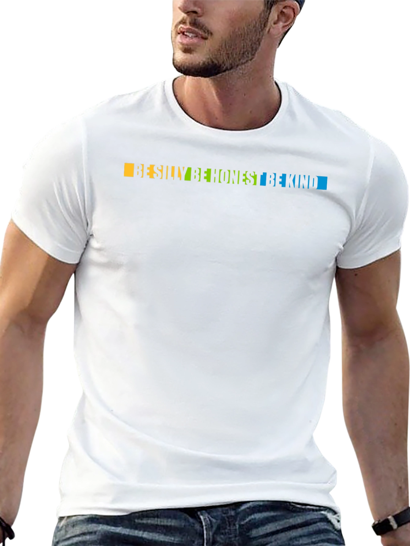 Be Silly Be Honest Be Kind Graphic T-Shirt
