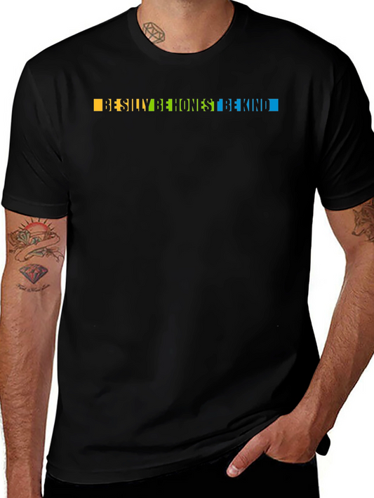 Be Silly Be Honest Be Kind Graphic T-Shirt