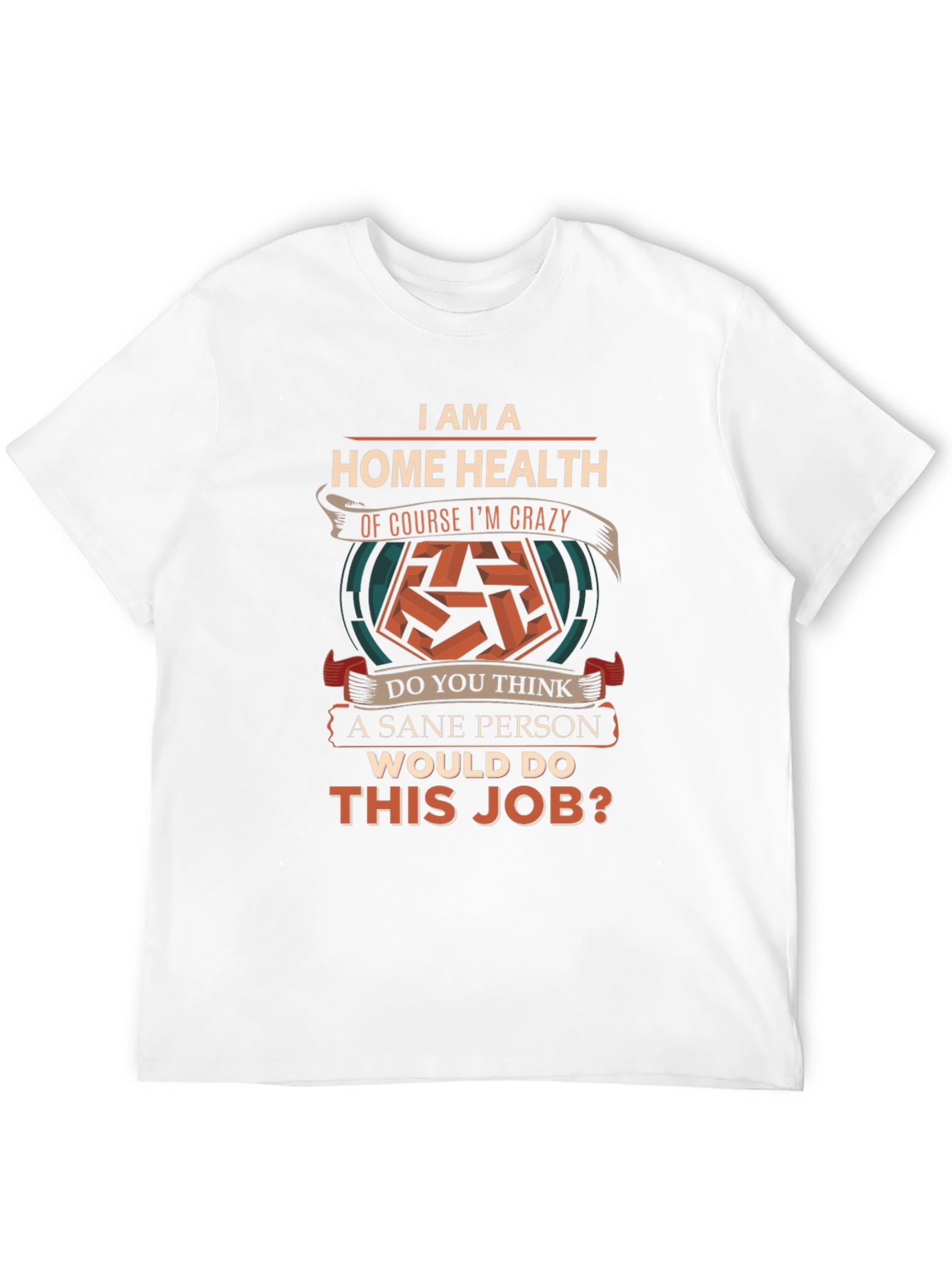 Home Health Crazy T-Shirt Funny Slogan Top
