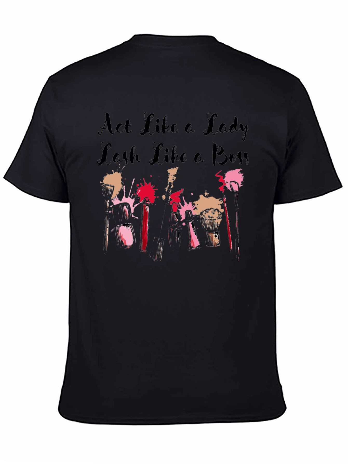 Act Like a Lady Lash Like a Boss Tee