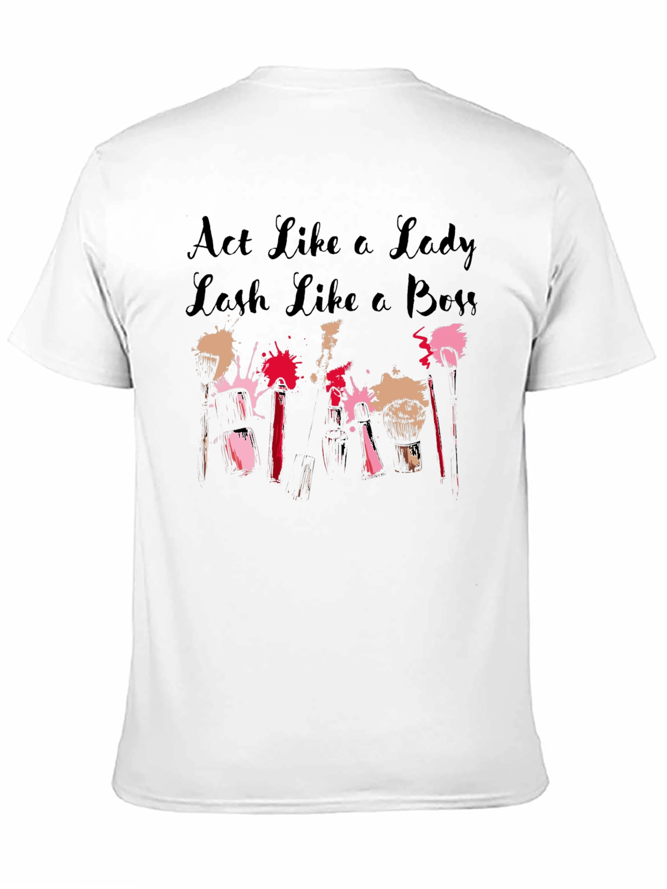 Act Like a Lady Lash Like a Boss Tee