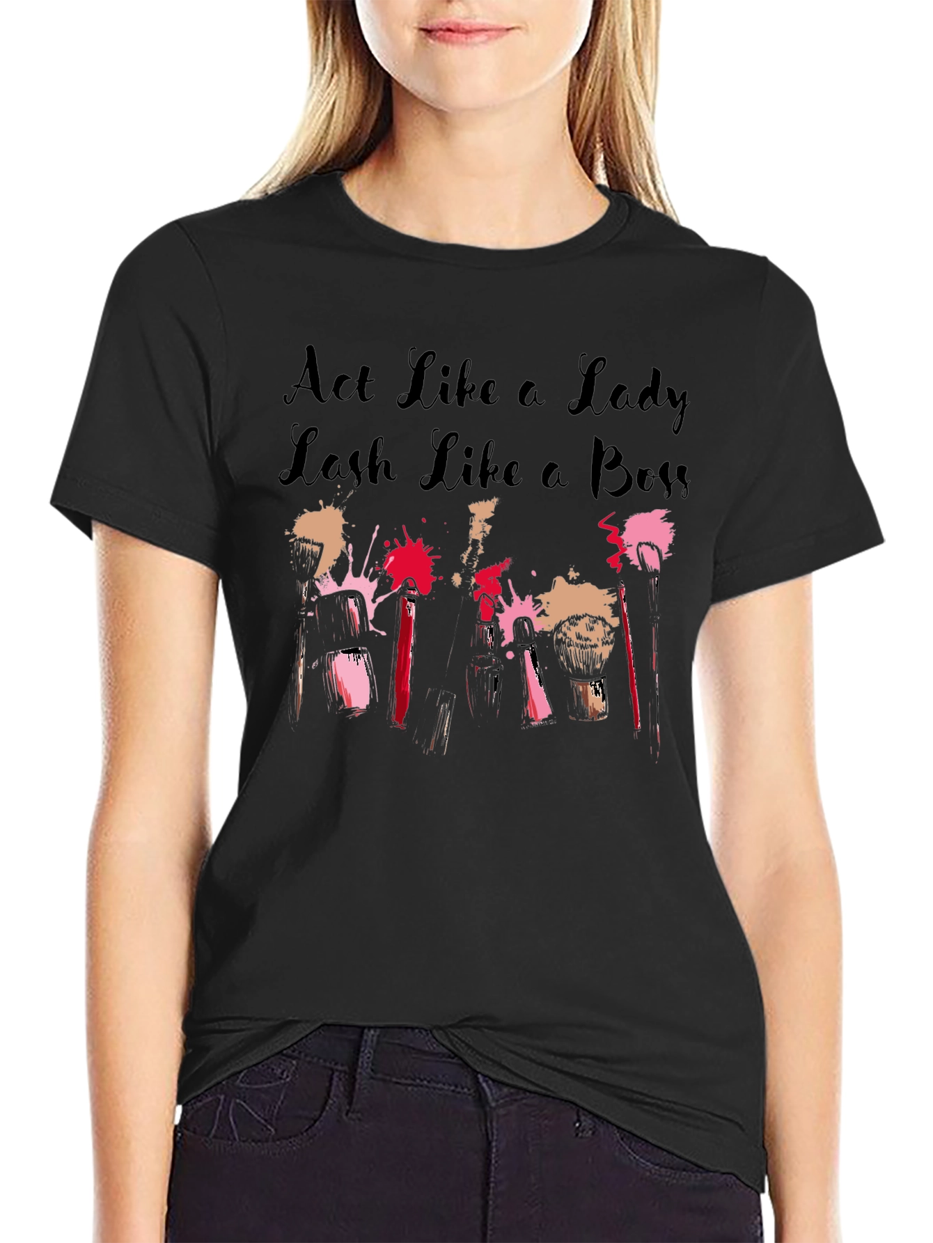Act Like a Lady Lash Like a Boss Tee