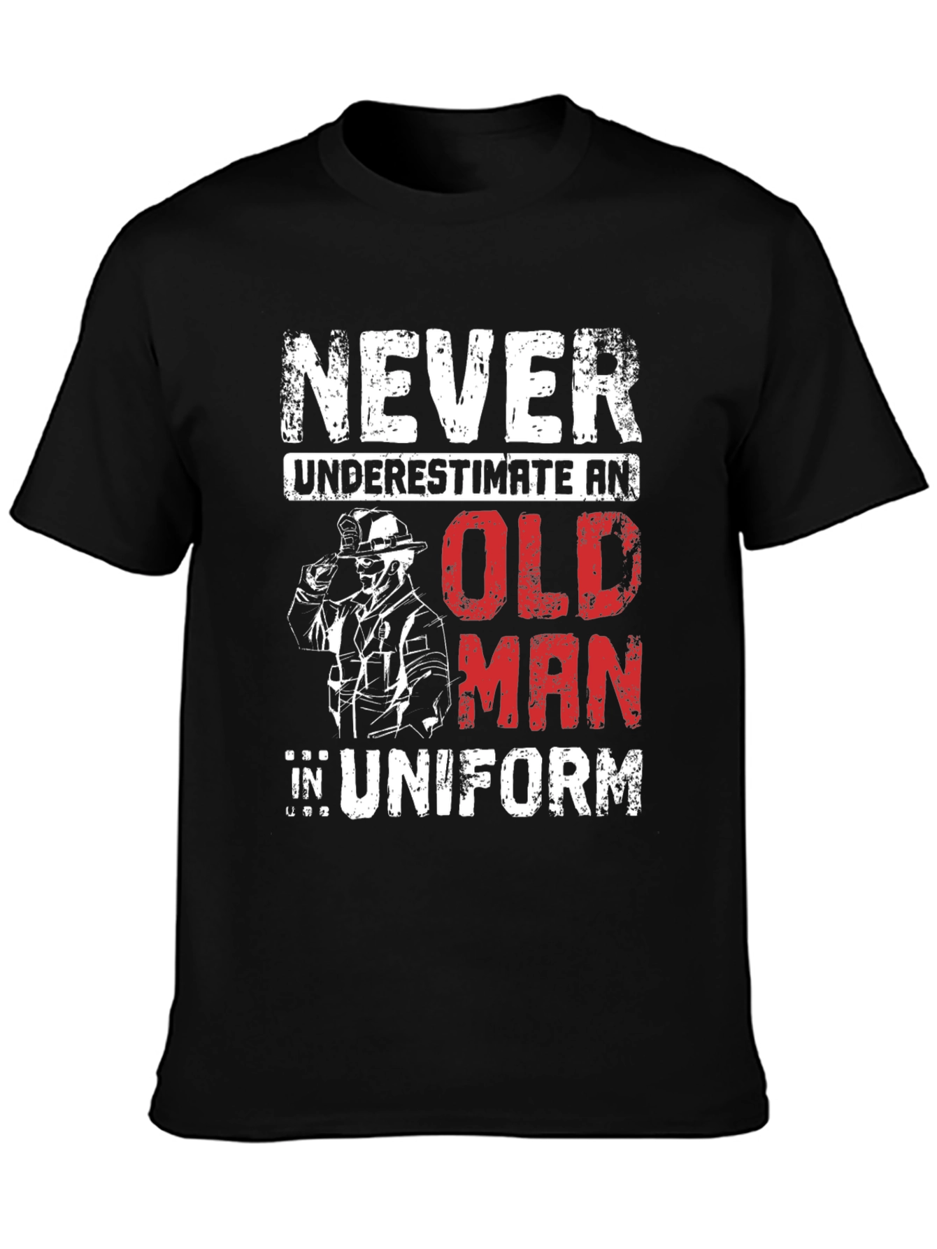 Never Underestimate an Old Man in Uniform T-Shirt