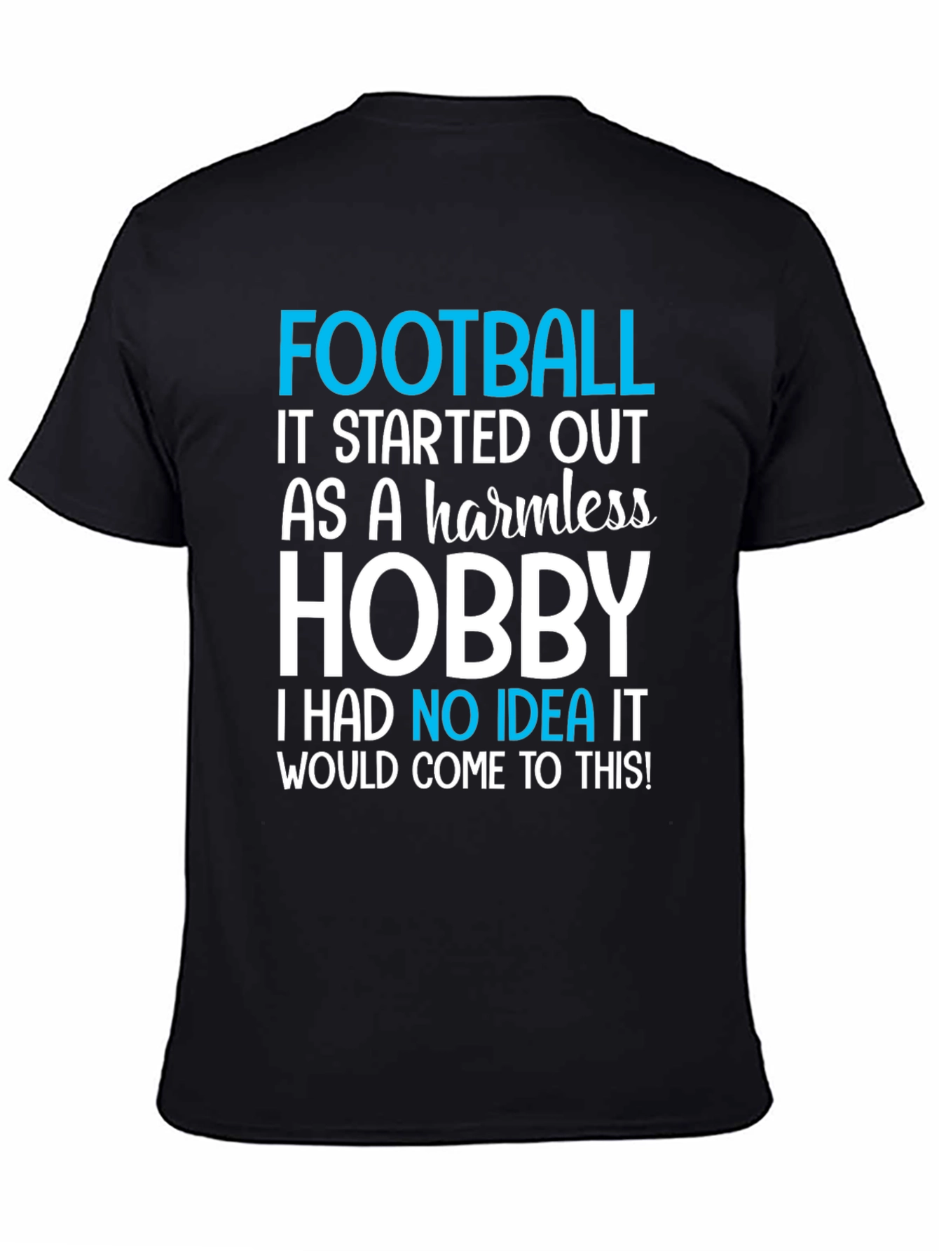 Football Hobby T-Shirt - Humorous Graphic Tee