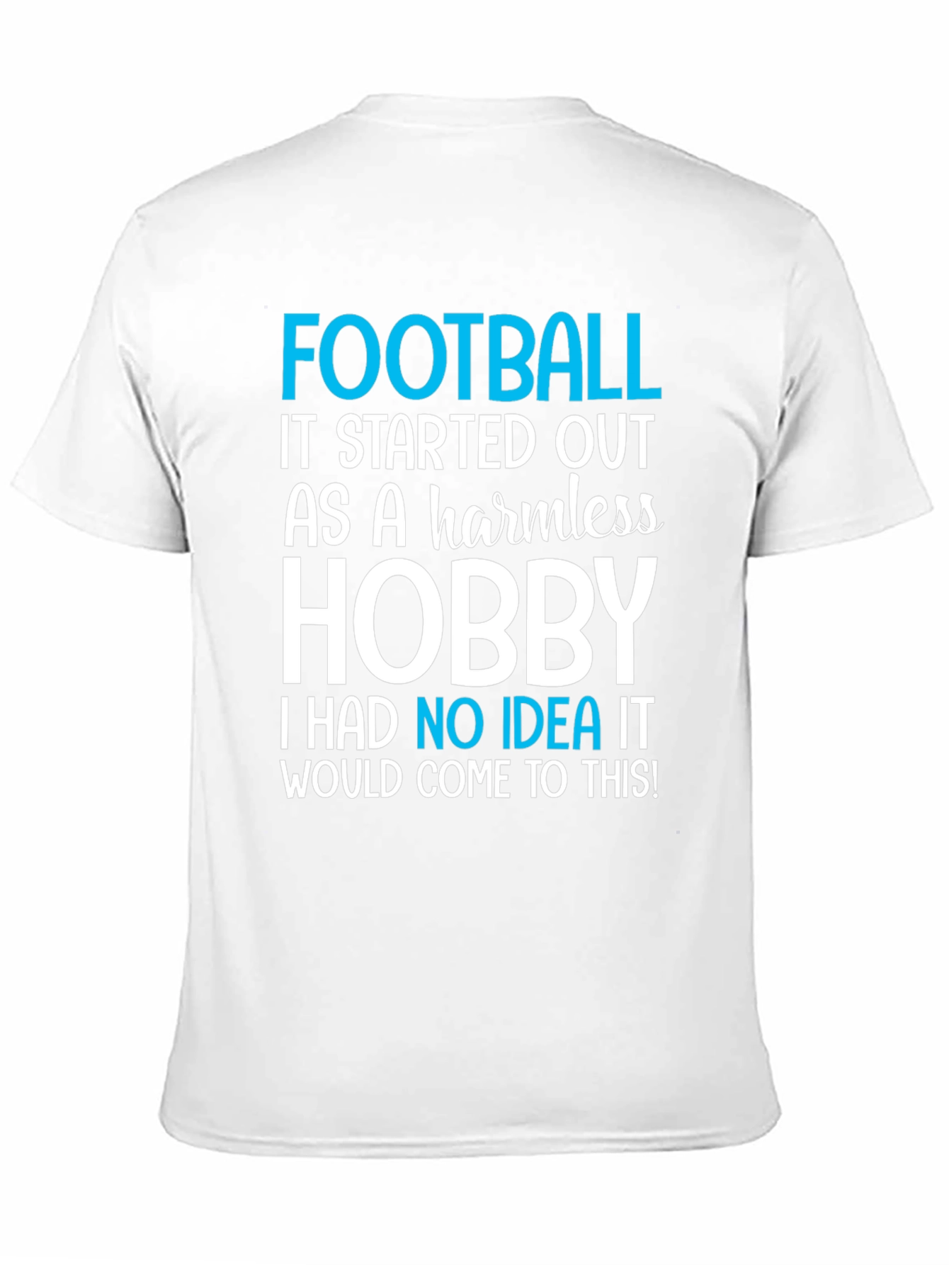 Football Hobby T-Shirt - Humorous Graphic Tee