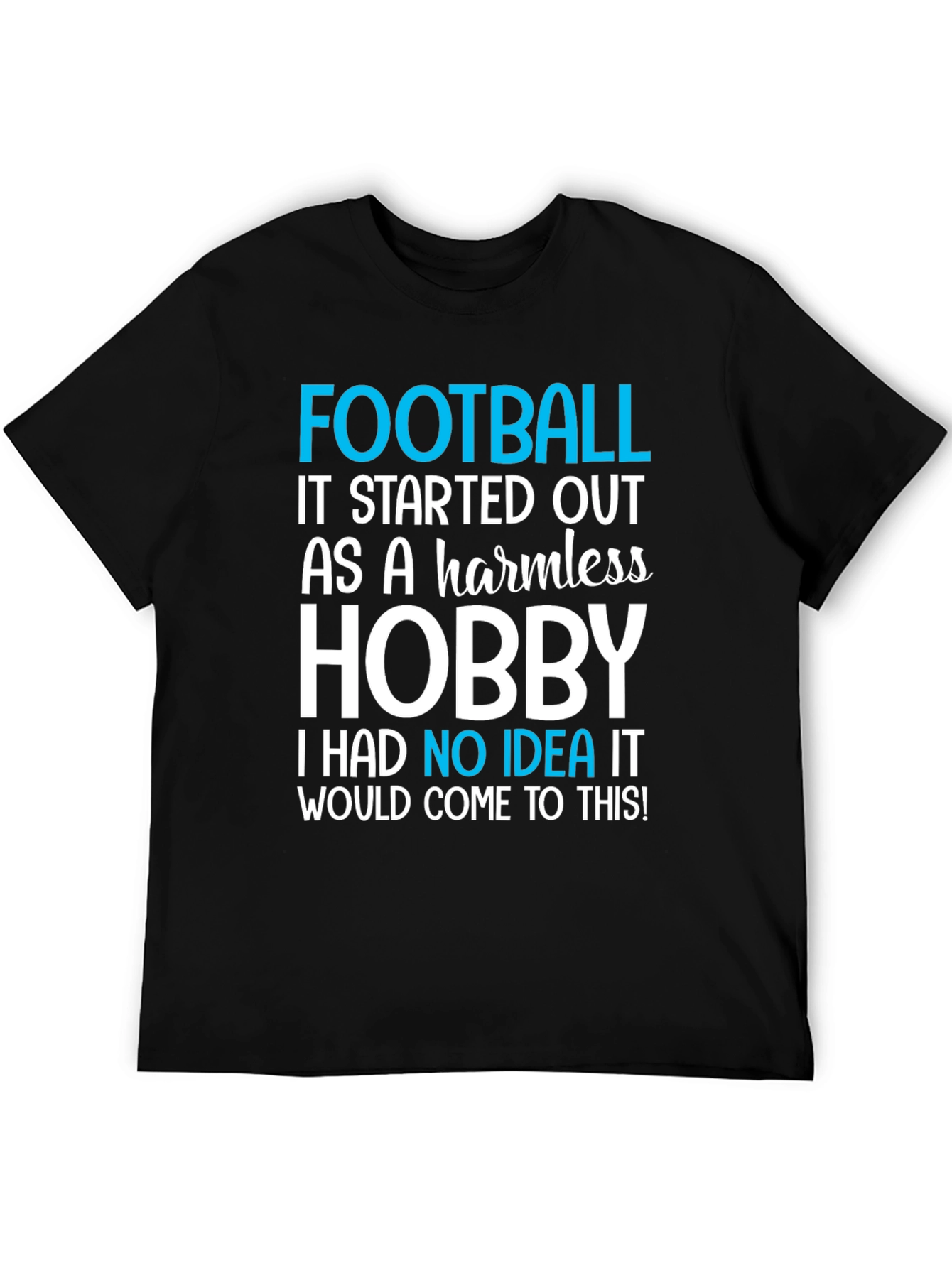 Football Hobby T-Shirt - Humorous Graphic Tee