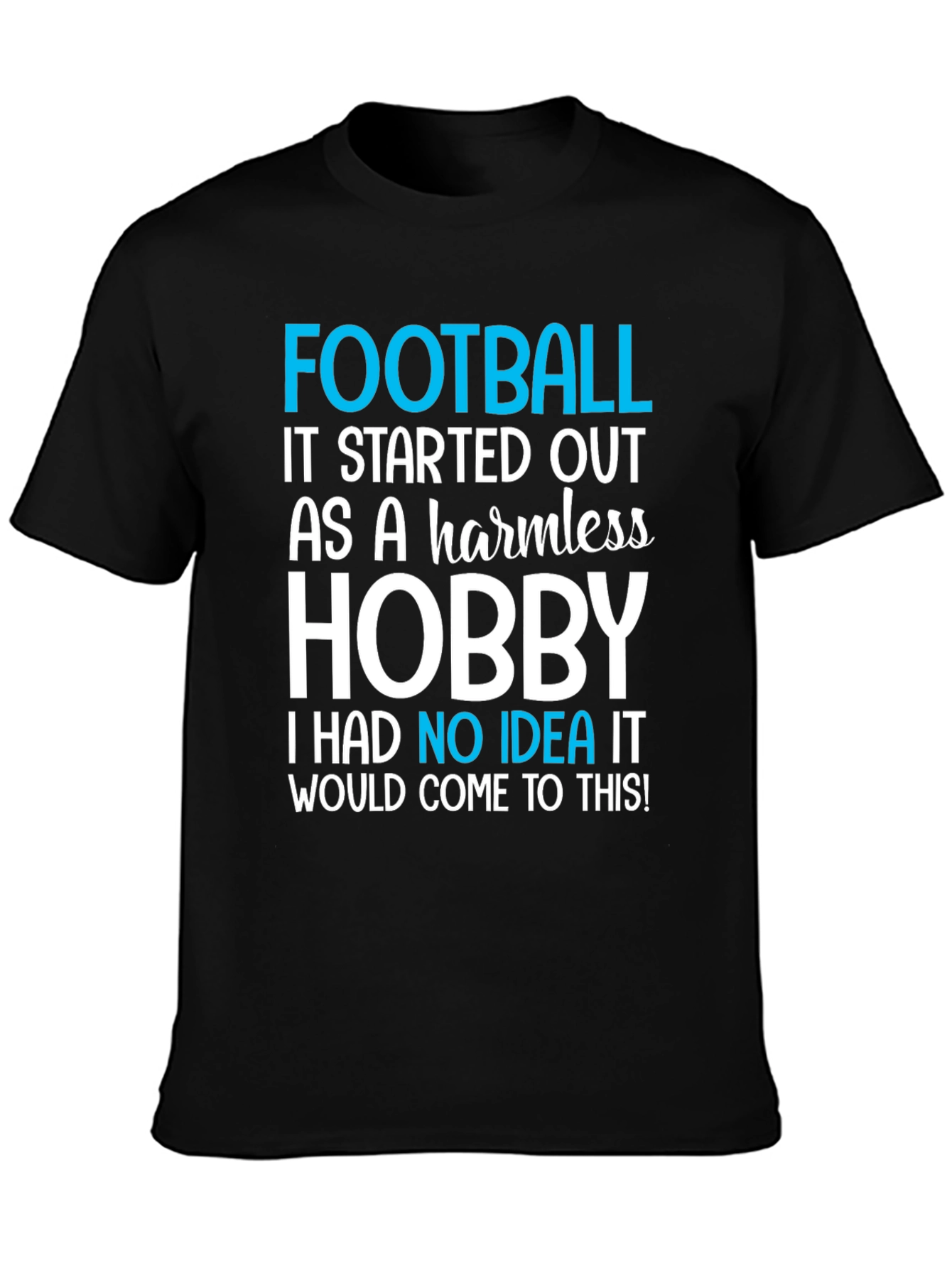 Football Hobby T-Shirt - Humorous Graphic Tee